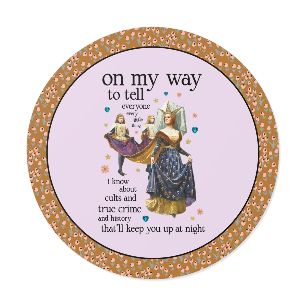 On My Way To Tell Everyone Every Little Thing About Cults and True Crime and History: Funny Spooky Historical Disasters History Buff Sticker - Opal and June