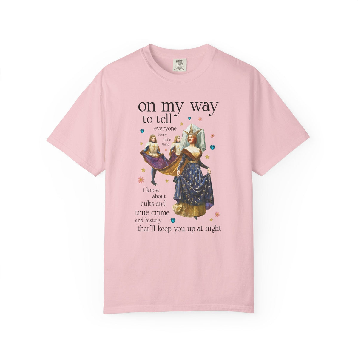 On My Way To Tell Everyone Every Little Thing About Cults and True Crime and History: Funny Spooky Historical Disasters History Buff Tee - Opal and June