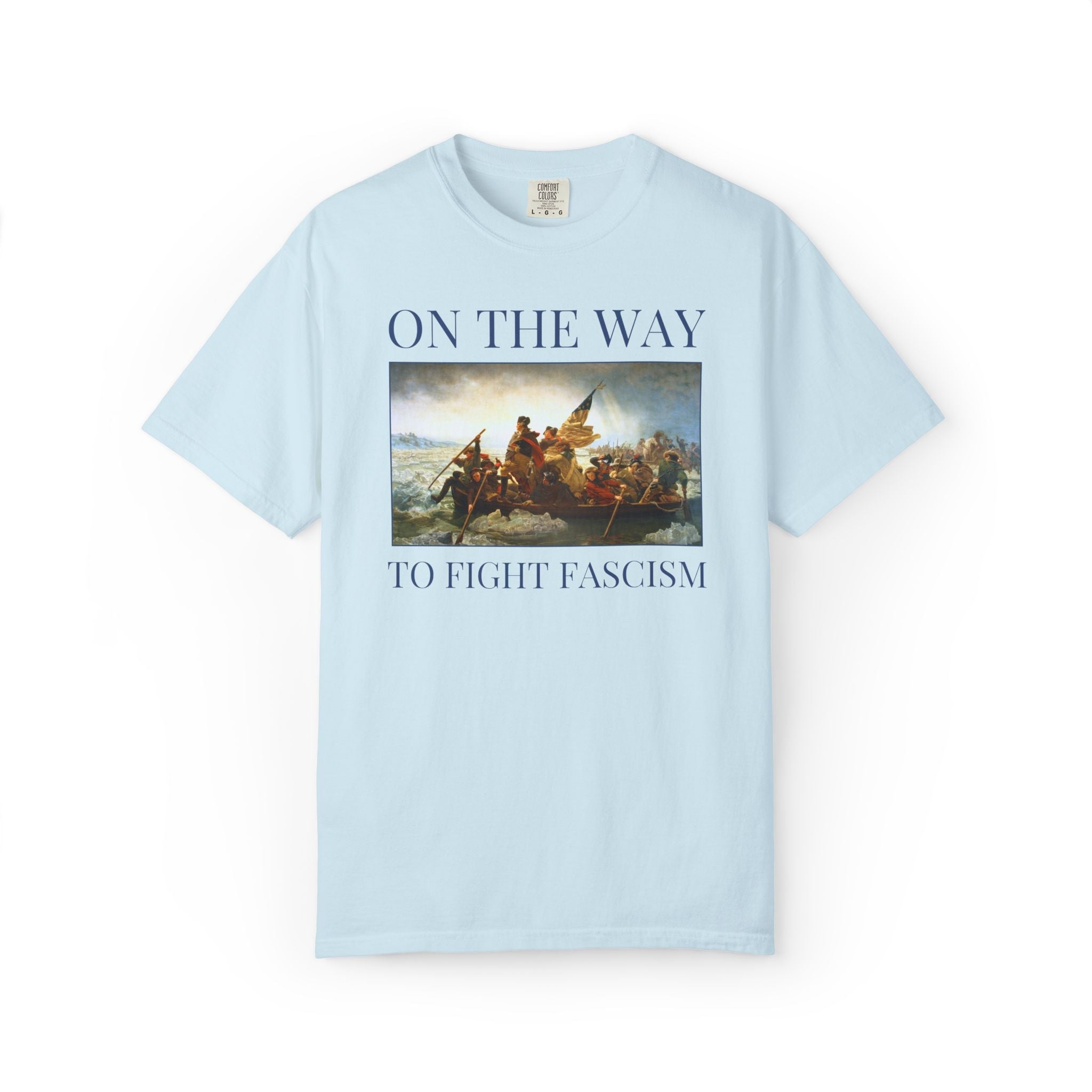 On the Way to Fight Fascism Tee - Opal and June