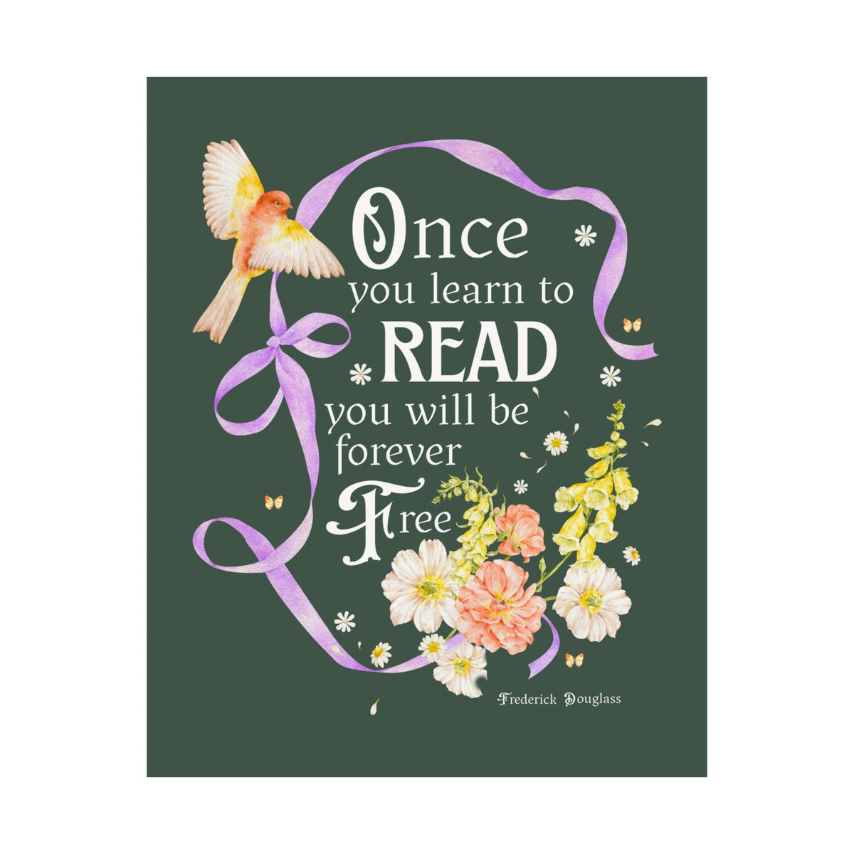 Once You Learn to Read You Will Be Forever Free, Frederick Douglass American Abolitionist and Black History Month Poster Print for Book Lover - Opal and June