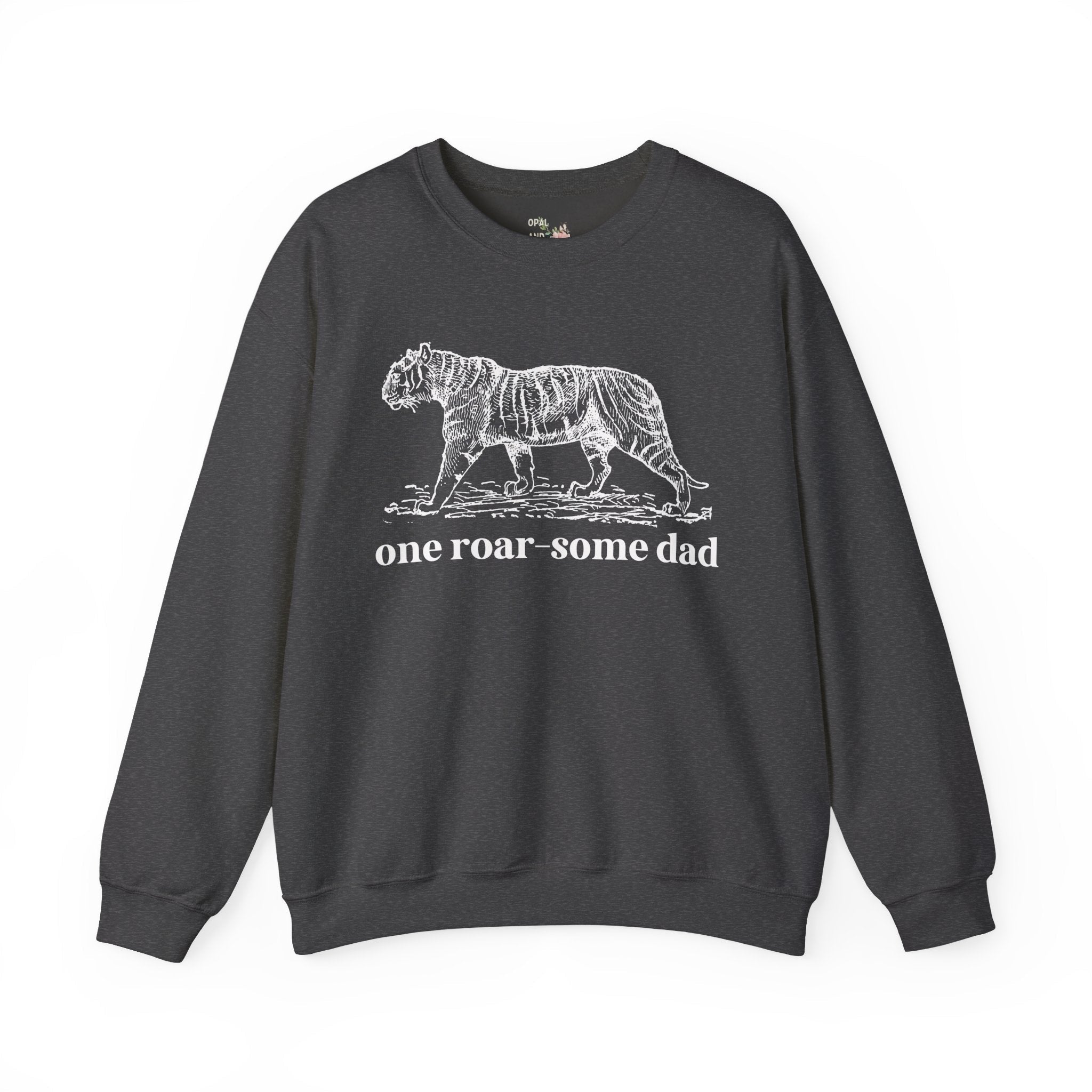 One Roar - Some Dad: Cute Animal Lover Sweatshirt for Dad Who Loves Tigers, Silly Father's Day Gift from Toddler or Son, Kitschy 90s Aesthetic - Opal and June
