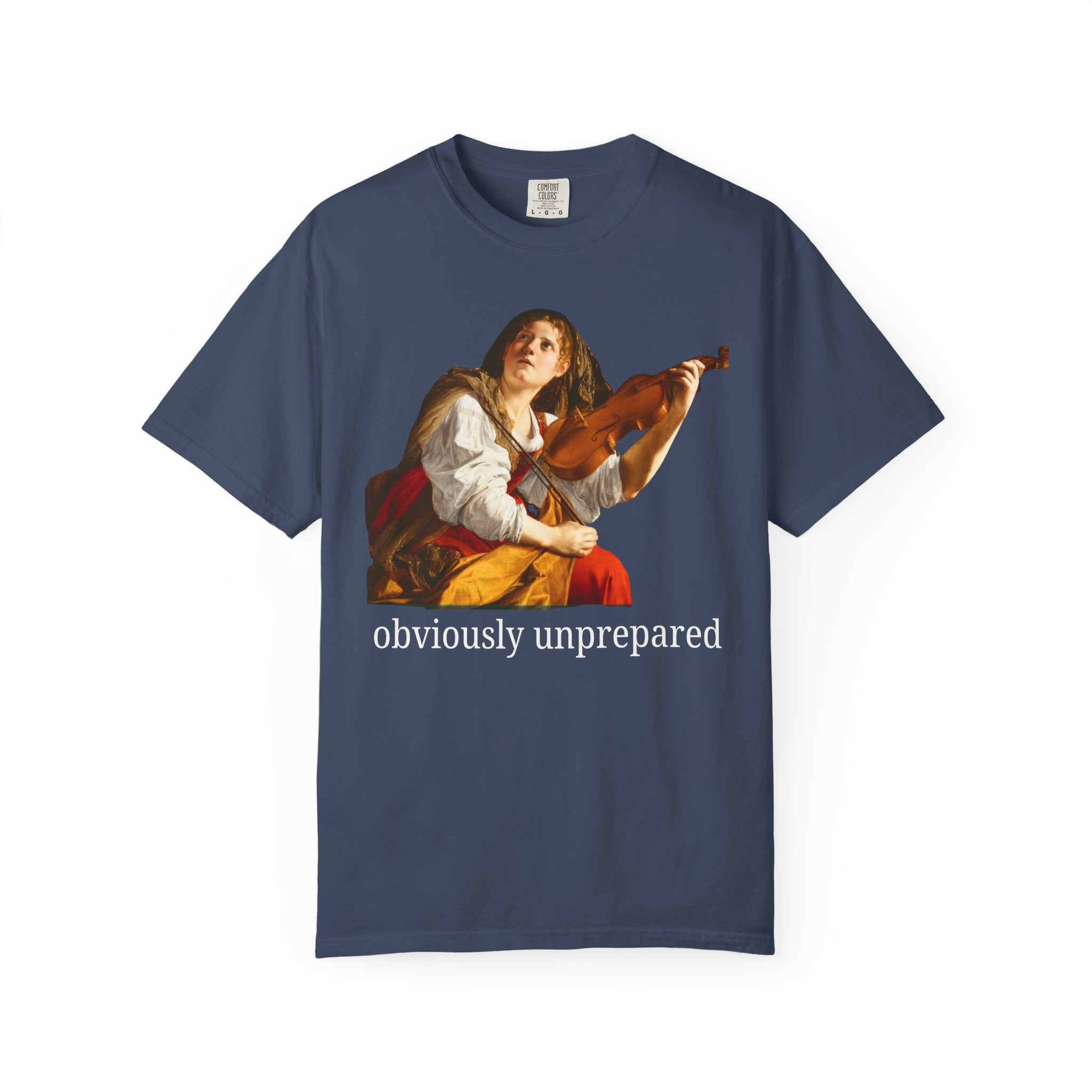 Orazio Gentileschi Art History Tee Shirt with Funny Saying: Obviously Unprepared, Silly and Cute Birthday Gift for Sister, Funny Friend Gift - Opal and June