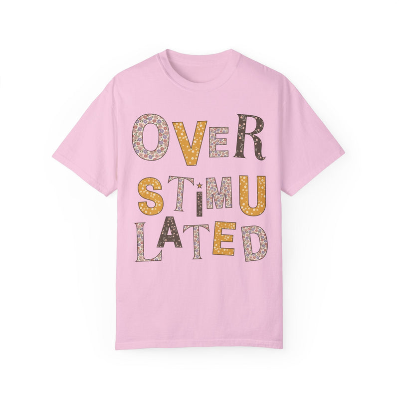 Overstimulated Floral Tee Shirt, Funny Sarcastic Colorful Maximalist T-Shirt for Sister, Cute Mental Health Gift, Cozy ADHD Wildflower Tee - Opal and June