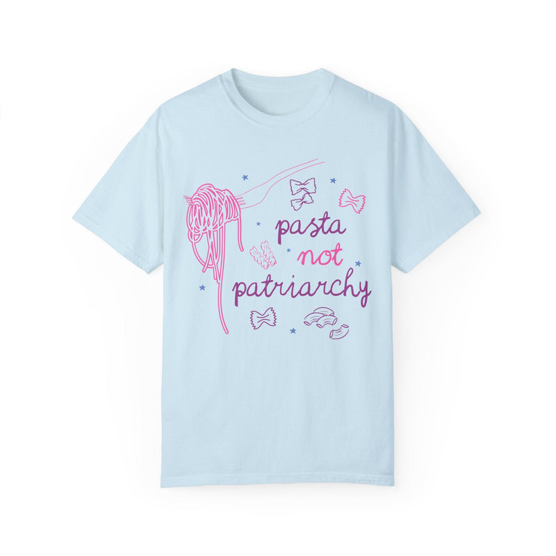 Pasta Not Patriarchy T-Shirt - Opal and June