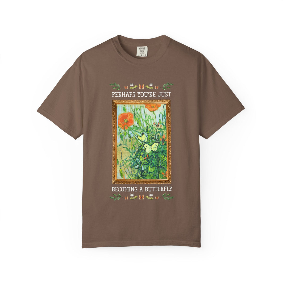 Perhaps You're Just Becoming a Butterfly Art History Garden Lover Tee Shirt for Entomologist or Insect Lover, Van Gogh Butterfly T-Shirt - Opal and June