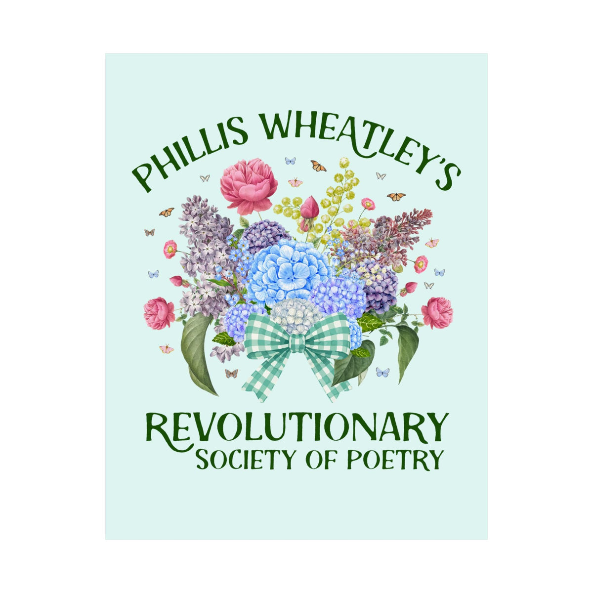 Phillis Wheatley's Revolutionary Society of Poetry - Opal and June