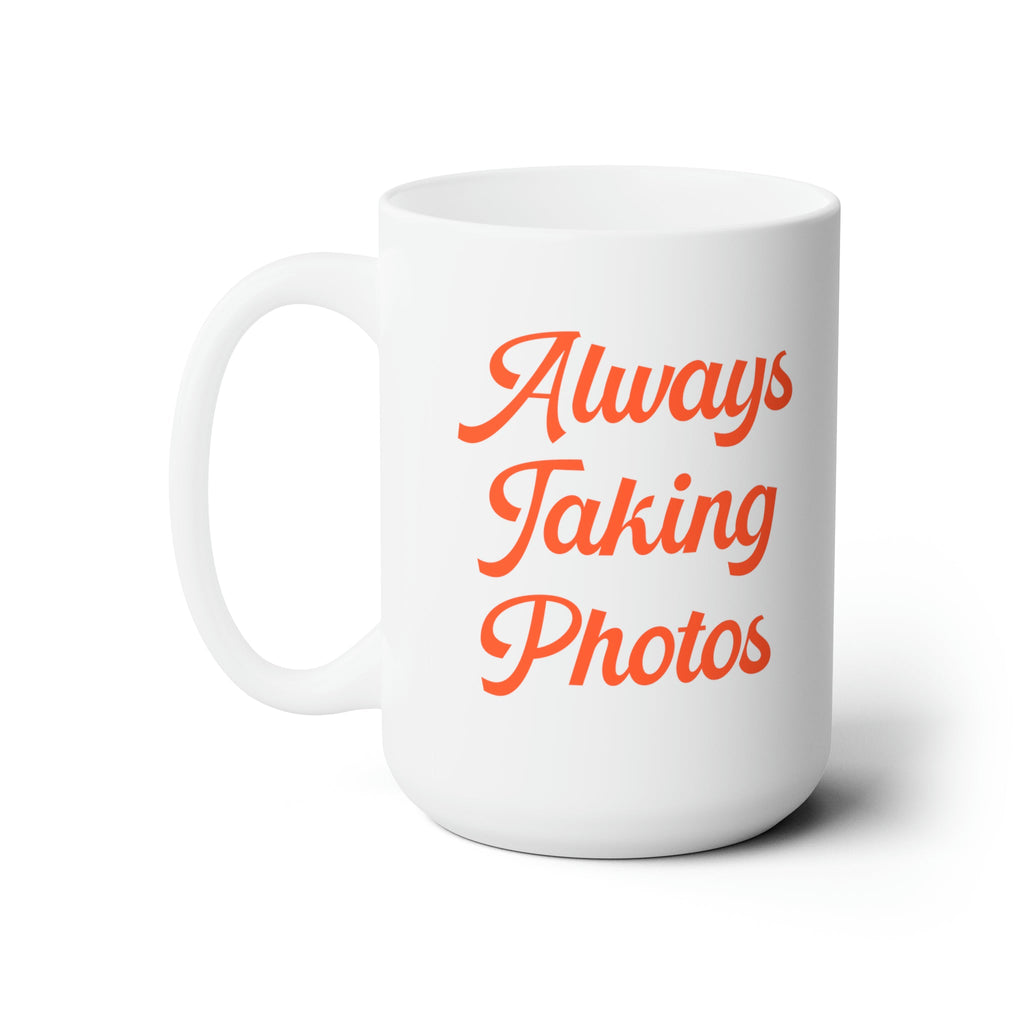 Photographer Coffee Mug: Always Taking Photos | Cute Gift for Wedding Photographer - Opal and June