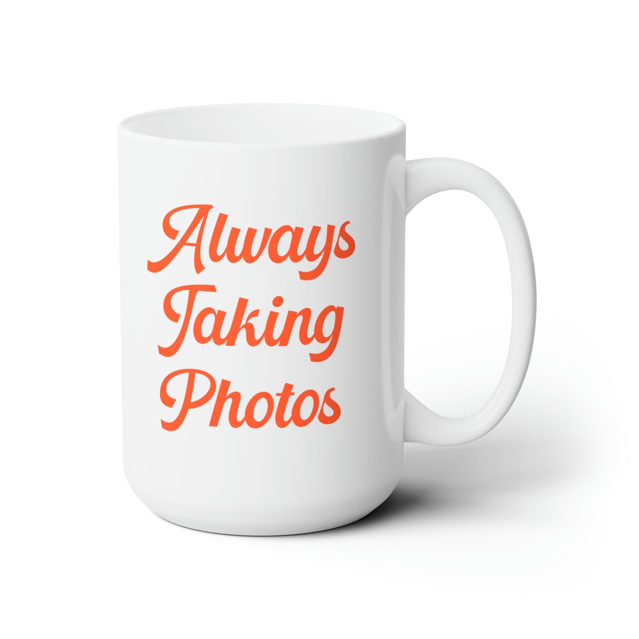 Photographer Coffee Mug: Always Taking Photos | Cute Gift for Wedding Photographer - Opal and June
