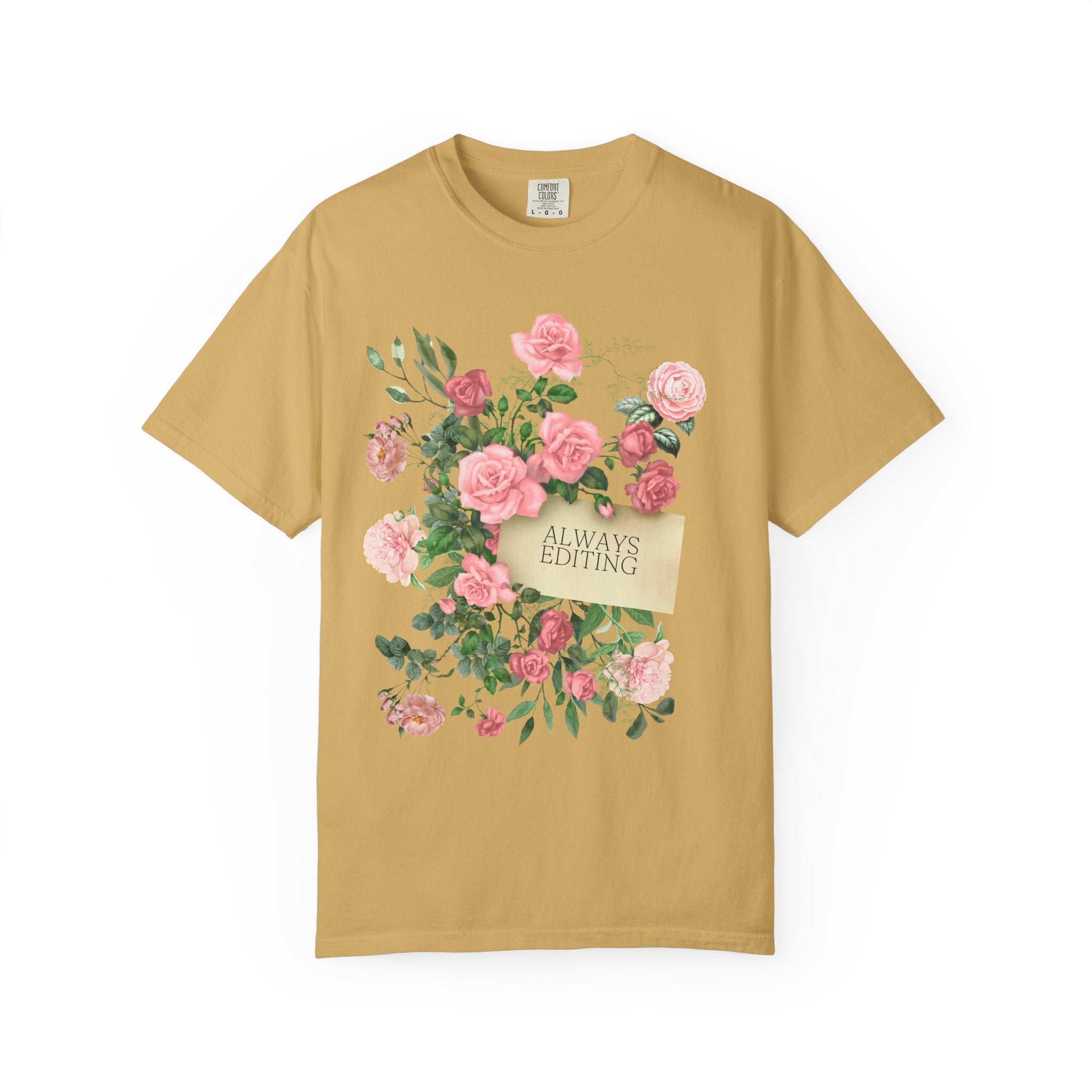 Photographer Tee Shirt with Flowers: Always Editing - Opal and June