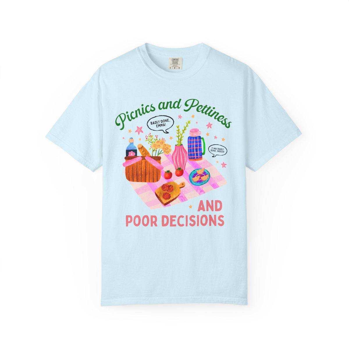 Picnics and Pettiness and Poor Decisions Tee Shirt - Opal and June
