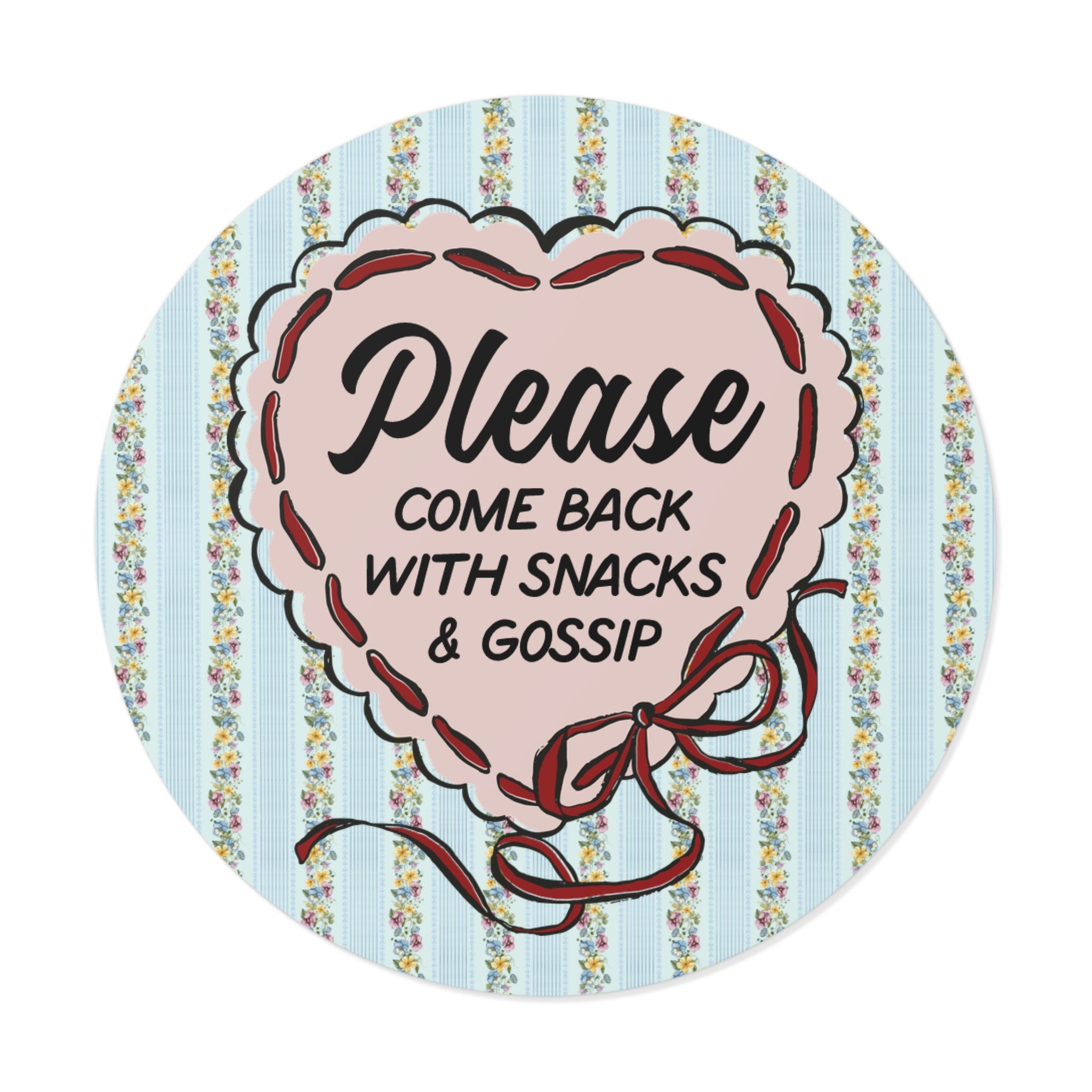 Please Come Back with Snacks and Gossip Sticker - Opal and June