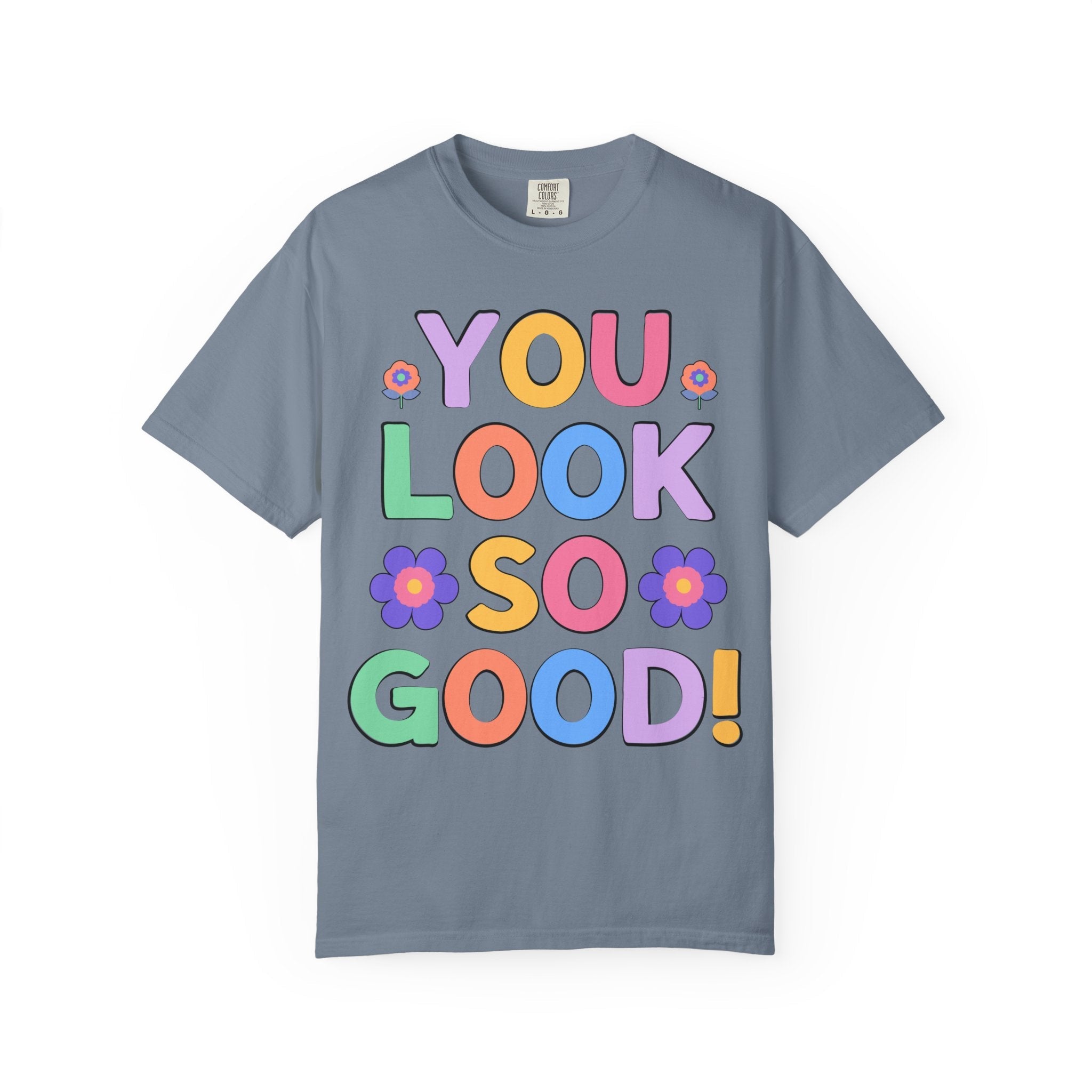 Positive Affirmation and Uplifting Tee for Photographer or Makeup Artist: You Look So Good! | Funny and Sweet Compliment T-Shirt for Friend - Opal and June