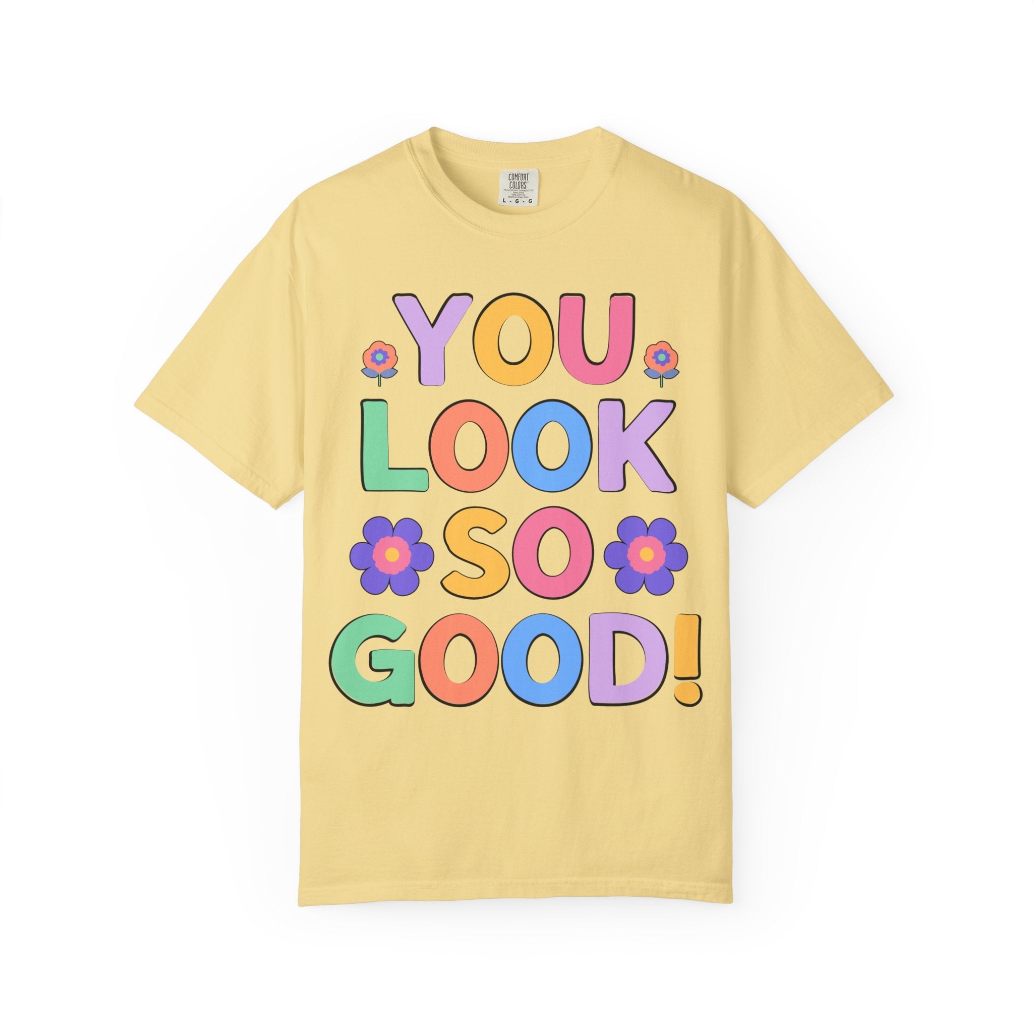 Positive Affirmation and Uplifting Tee for Photographer or Makeup Artist: You Look So Good! | Funny and Sweet Compliment T-Shirt for Friend - Opal and June