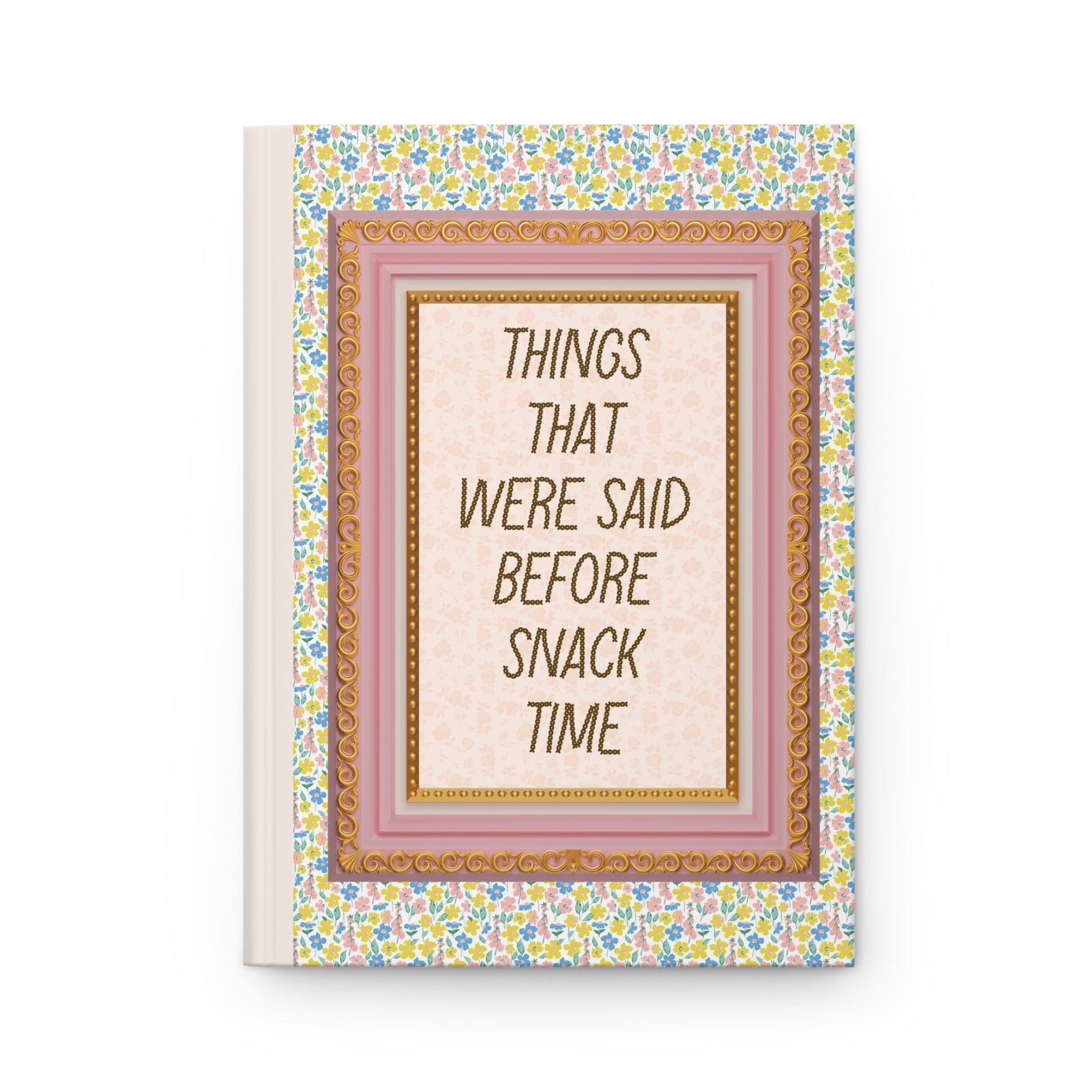 Preschool Teacher Notebook: Things That Were Said Before Naptime, Funny and Cute Cottagecore Notebook for Early Childhood Education Major - Opal and June