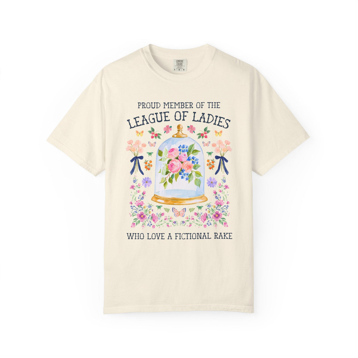 Proud Member of the League of Ladies Who Love a Fictional Rake: Funny Historical Romance or Regency Romance Bookworm T-Shirt, Silly Historical Dukes Tee - Opal and June