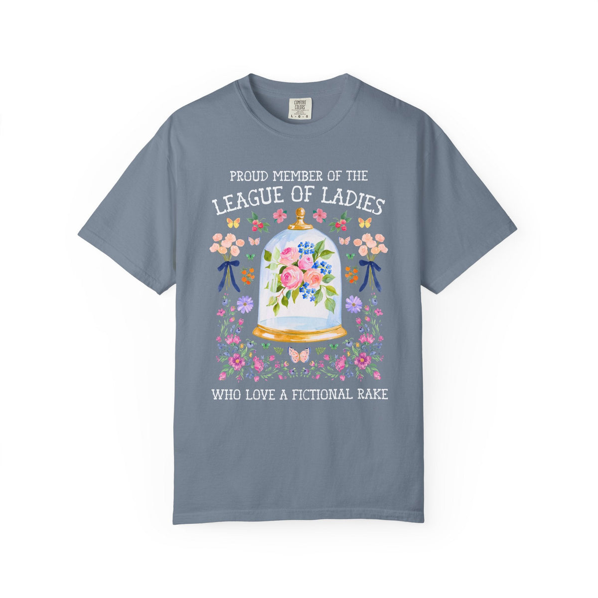 Proud Member of the League of Ladies Who Love a Fictional Rake: Funny Historical Romance or Regency Romance Bookworm T-Shirt, Silly Historical Dukes Tee - Opal and June