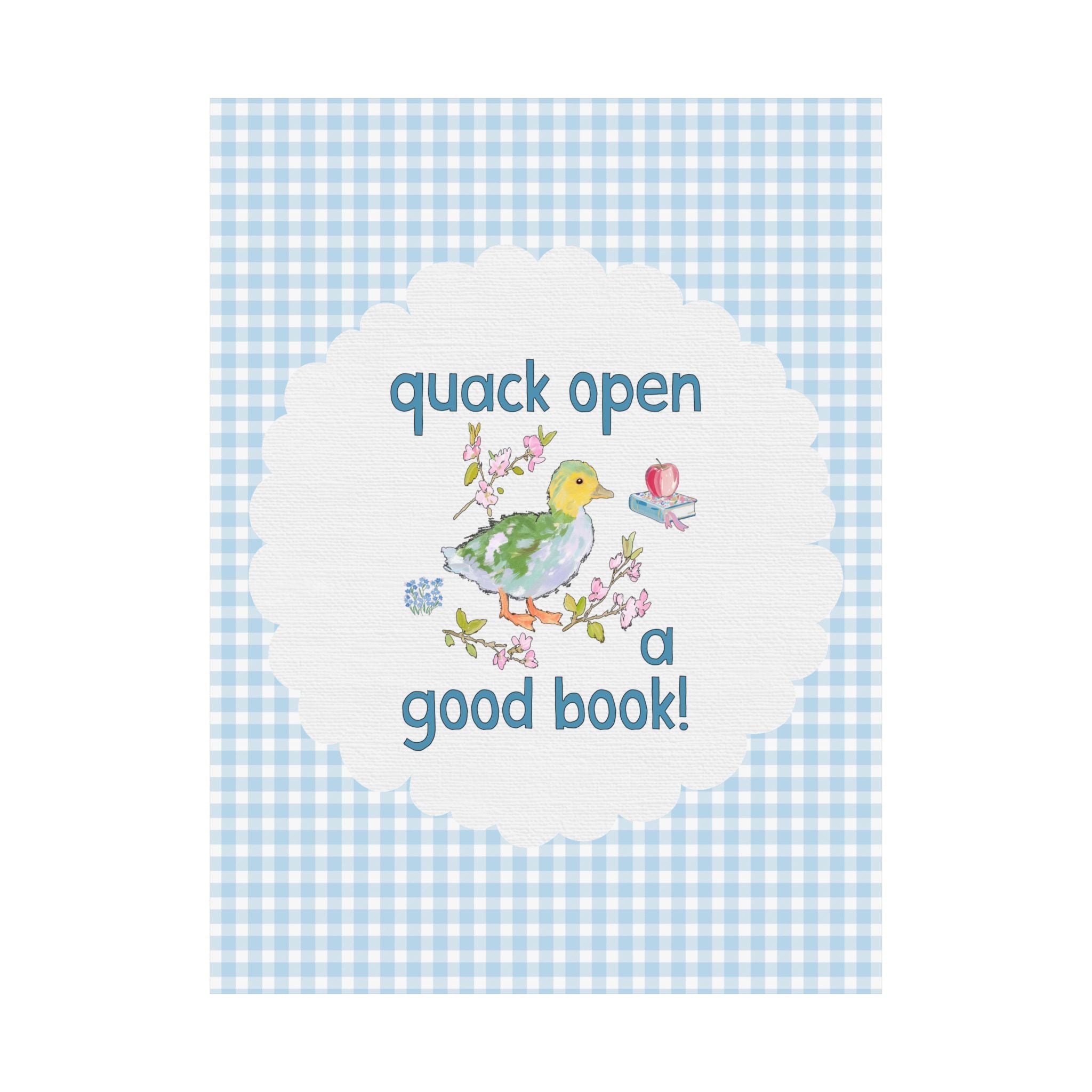 Quack Open a Good Book: Cute Bookish Duck Poster Print for Bookworm or School Librarian, Colorful Reading Teacher or Book Lover Gift - Opal and June