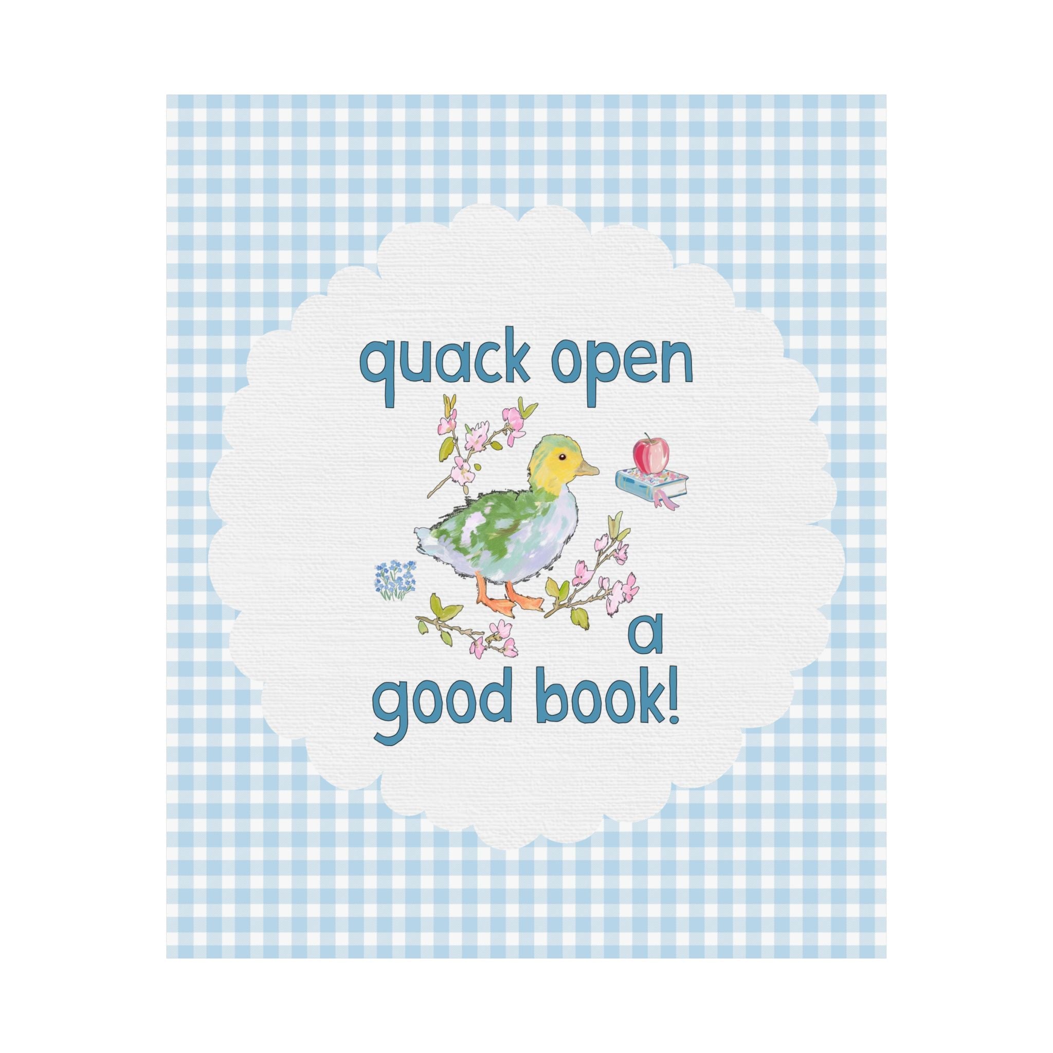 Quack Open a Good Book: Cute Bookish Duck Poster Print for Bookworm or School Librarian, Colorful Reading Teacher or Book Lover Gift - Opal and June