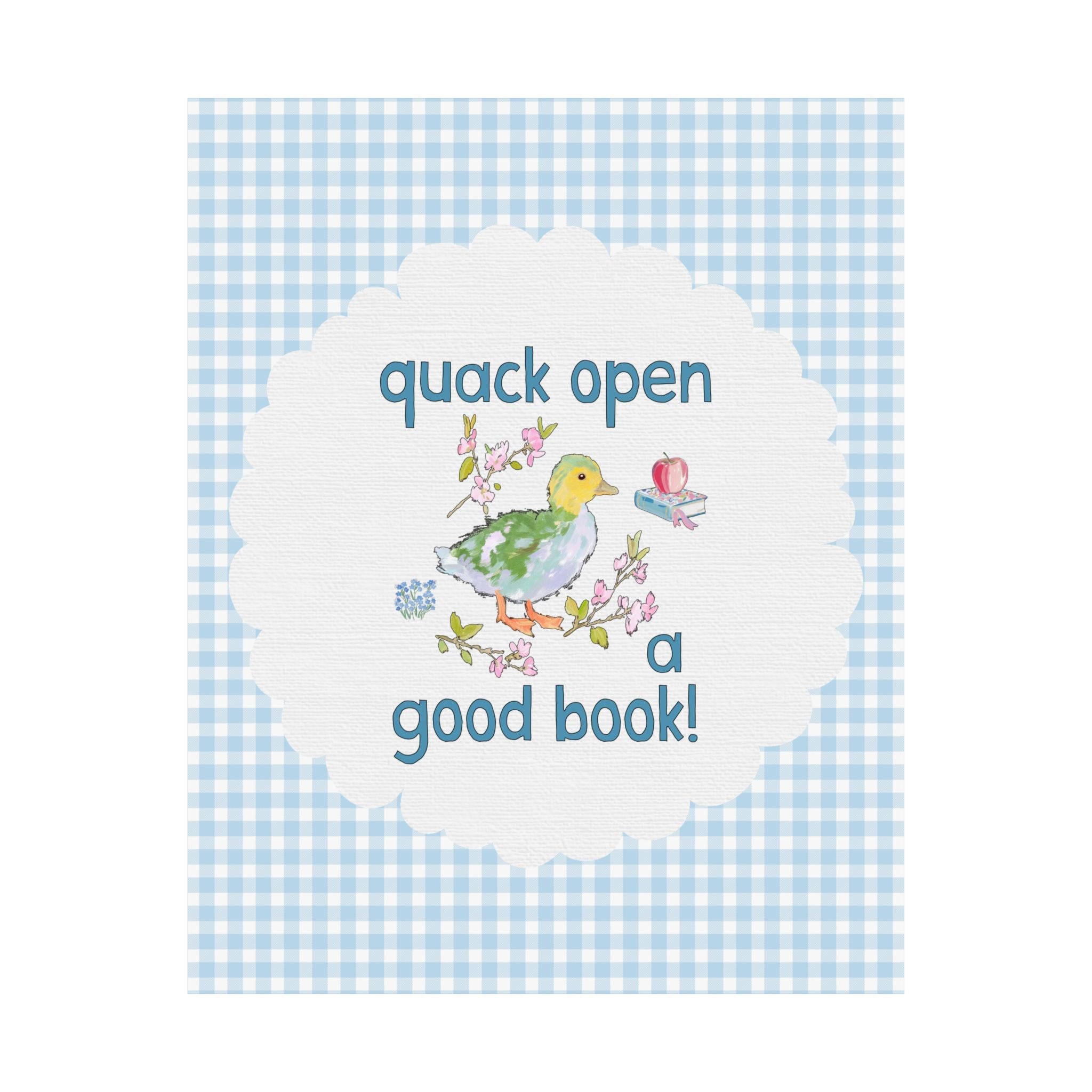 Quack Open a Good Book: Cute Bookish Duck Poster Print for Bookworm or School Librarian, Colorful Reading Teacher or Book Lover Gift - Opal and June