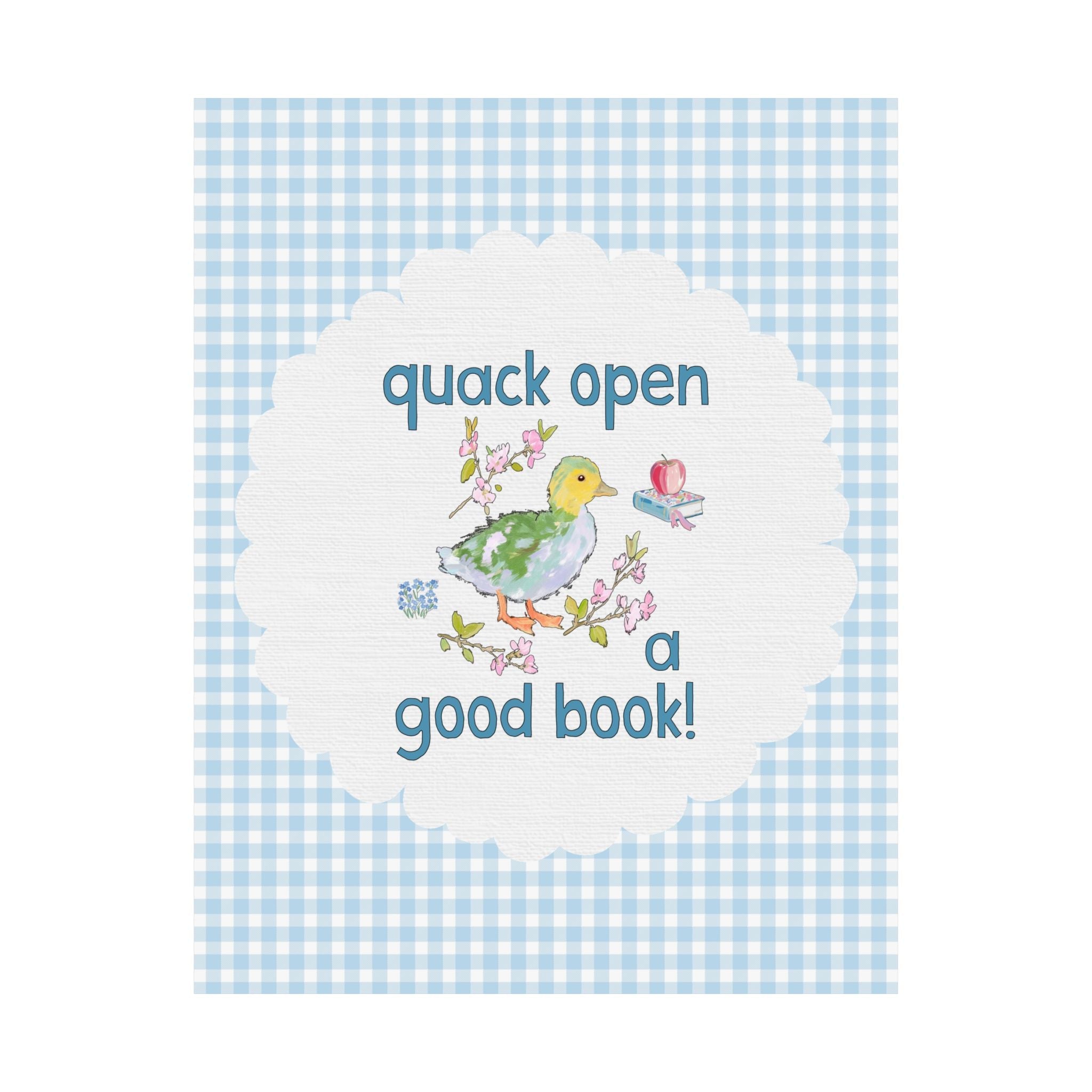 Quack Open a Good Book: Cute Bookish Duck Poster Print for Bookworm or School Librarian, Colorful Reading Teacher or Book Lover Gift - Opal and June