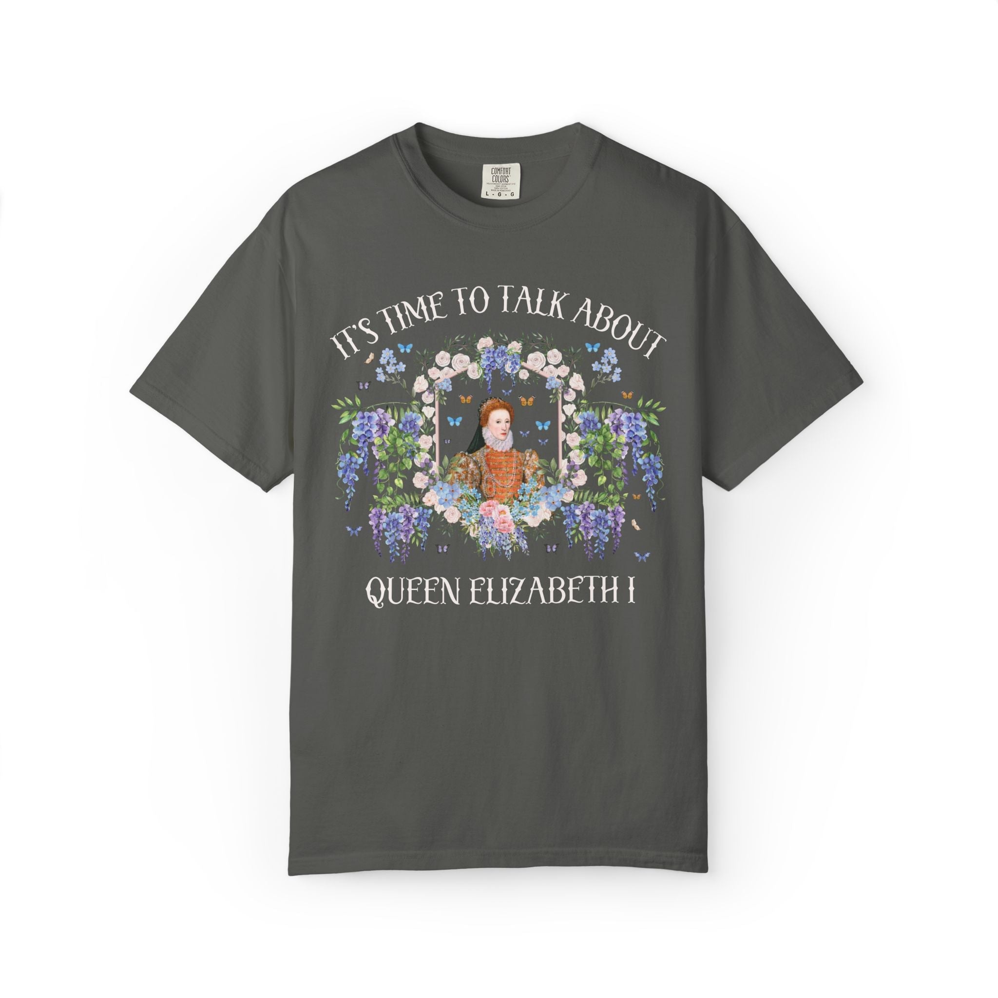 Queen Elizabeth I Tudor History Tee Shirt: Famous Queens, European History, 16th Century Royal History Major Gift, English History Professor - Opal and June