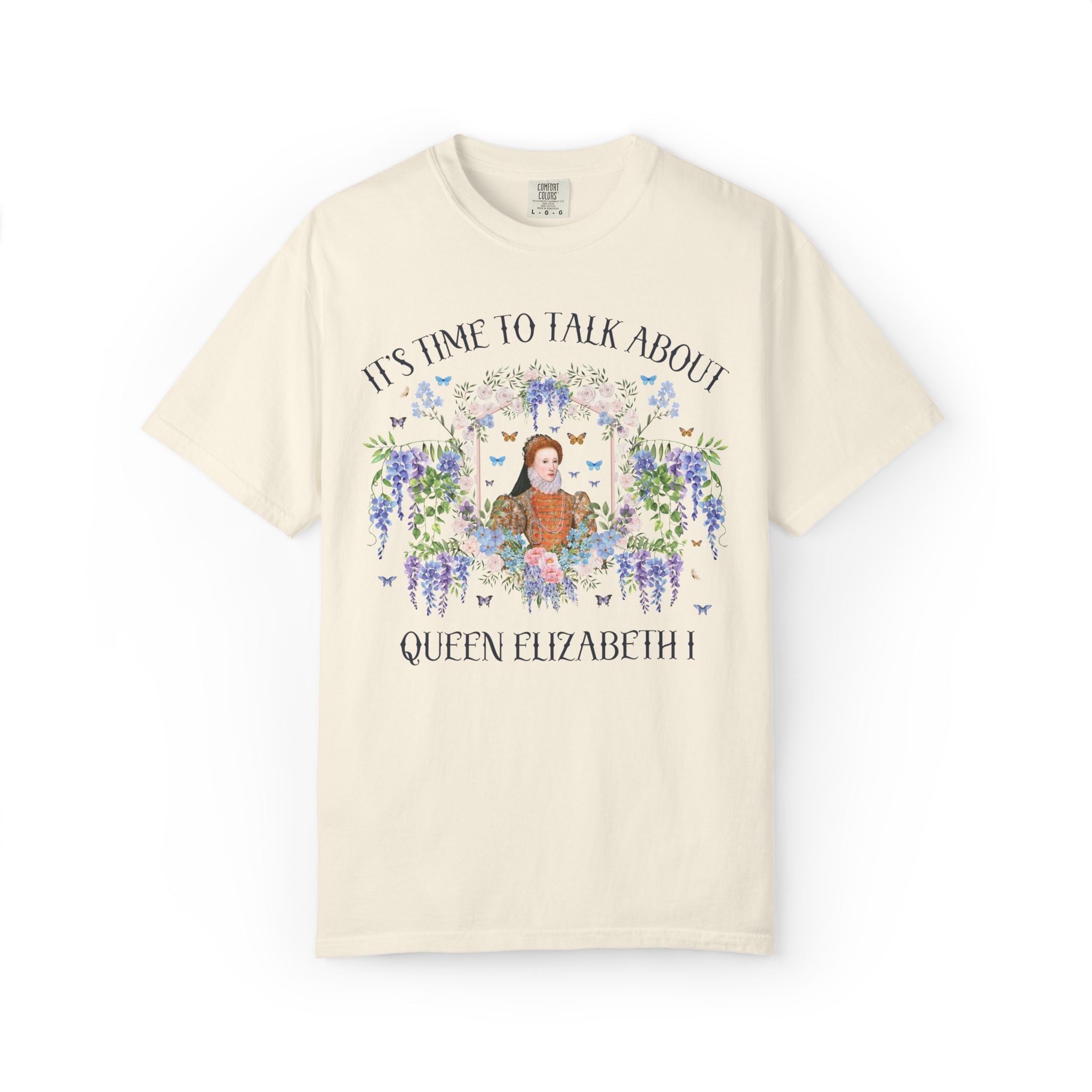 Queen Elizabeth I Tudor History Tee Shirt: Famous Queens, European History, 16th Century Royal History Major Gift, English History Professor - Opal and June