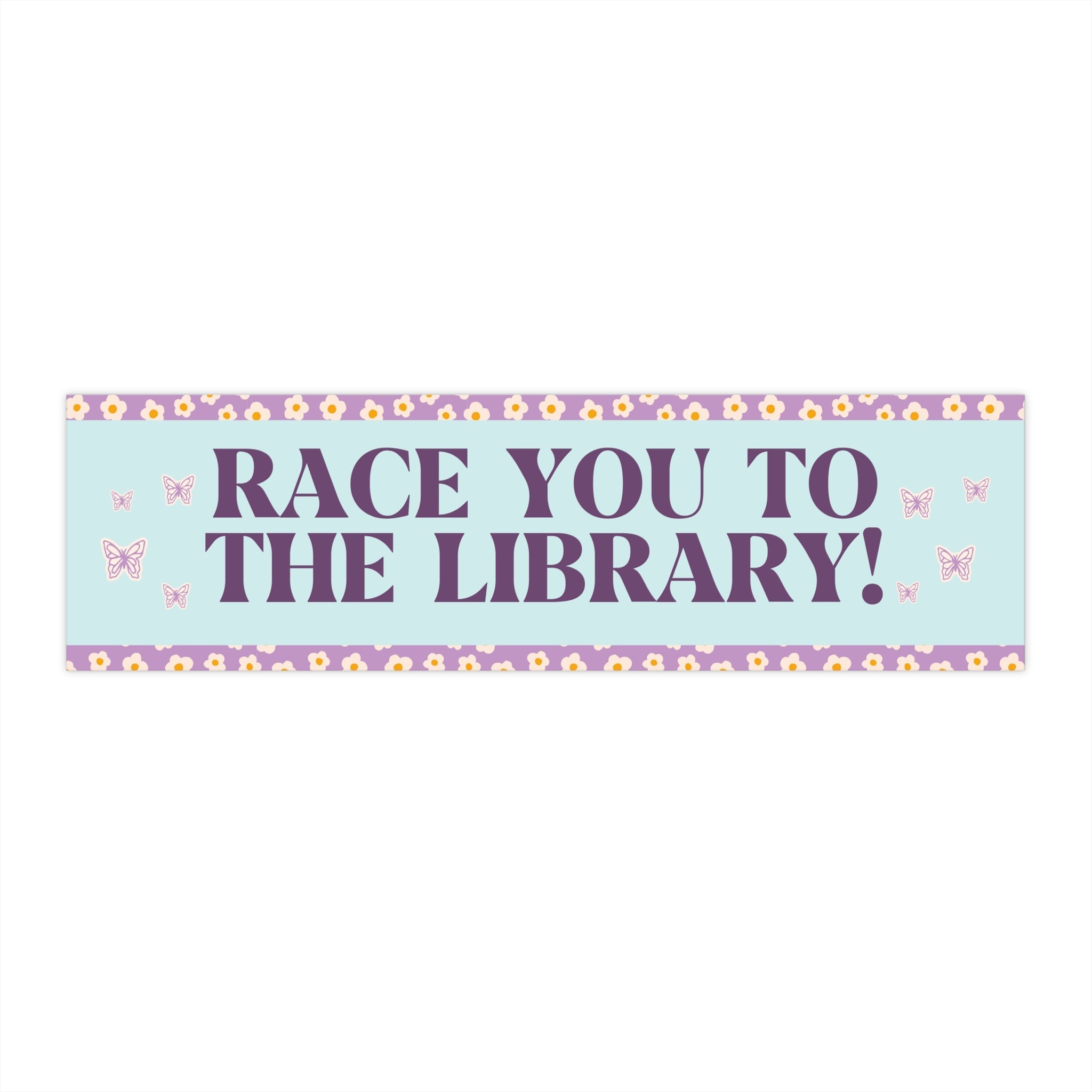 Race You to the Library Bookworm Bumper Sticker for Romance Reader or School Librarian, Cute Bookish Sticker for Reader, New Driver Gift - Opal and June