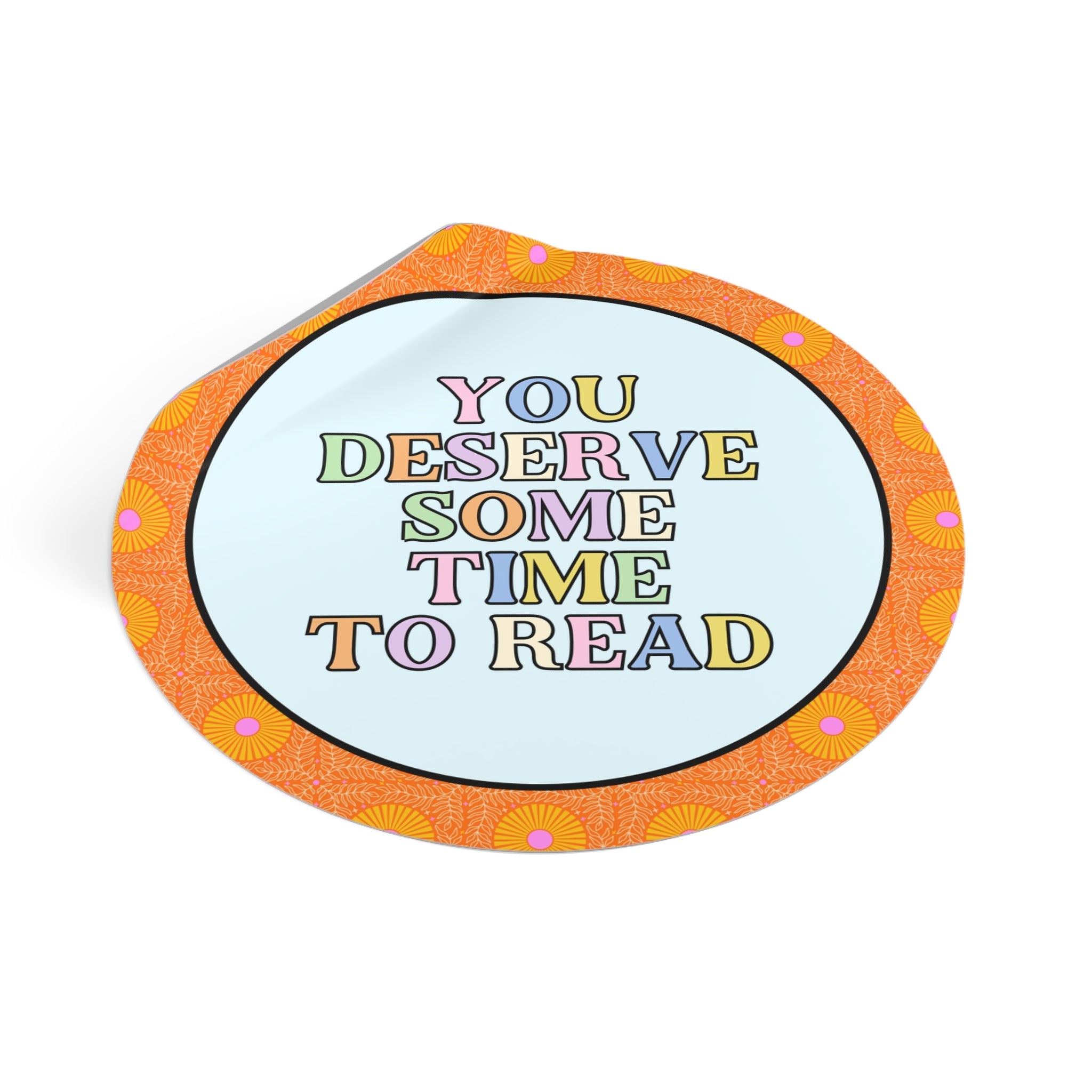 Reading Sticker with Hearts: You Deserve Some Time to Read, Cute Bookish Present for Mom Who Loves Books, Teen Daughter Gift - Opal and June