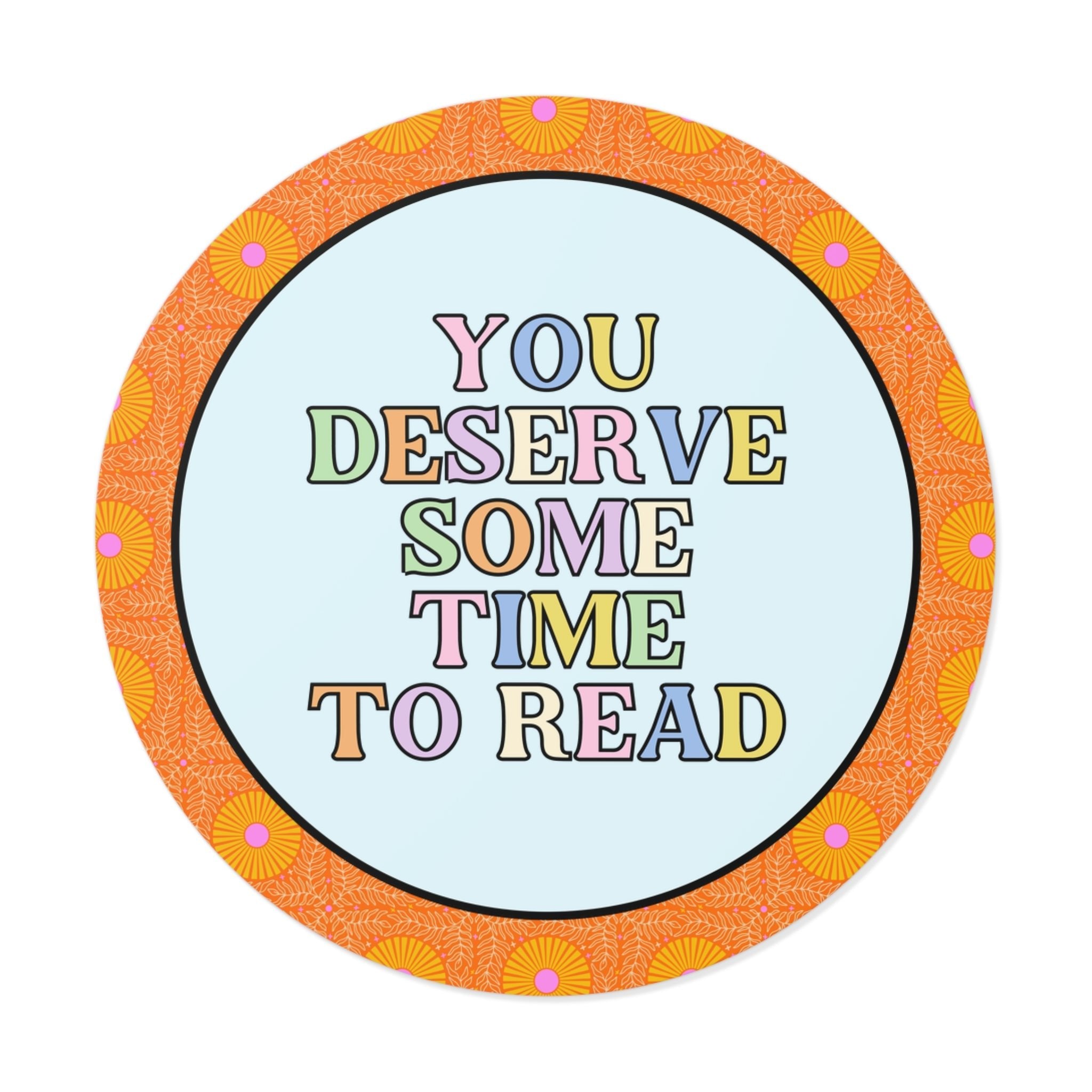 Reading Sticker with Hearts: You Deserve Some Time to Read, Cute Bookish Present for Mom Who Loves Books, Teen Daughter Gift - Opal and June
