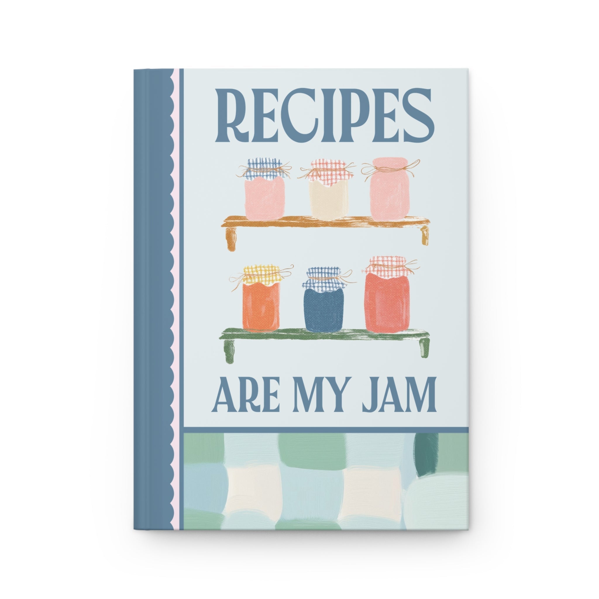 Recipes Are My Jam Notebook - Opal and June