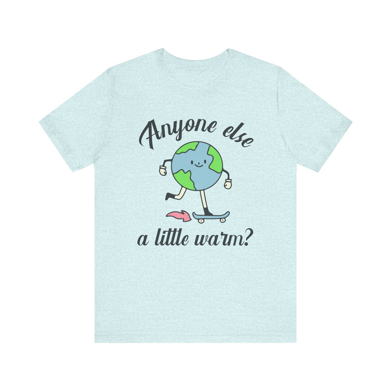 Retro Inspired Political Tee Shirt: Cute Earth Skateboarding | A Little Warm, Global Warming, Climate Change, Shirt for Leftist, Science Tee - Opal and June