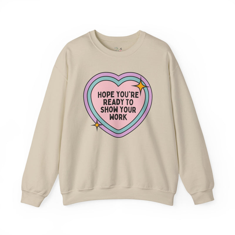 Retro Math Teacher Sweatshirt, Colorful Heart: Show Your Work, Funny Middle School Math Teacher, High School Math Teacher, Elementary Math - Opal and June