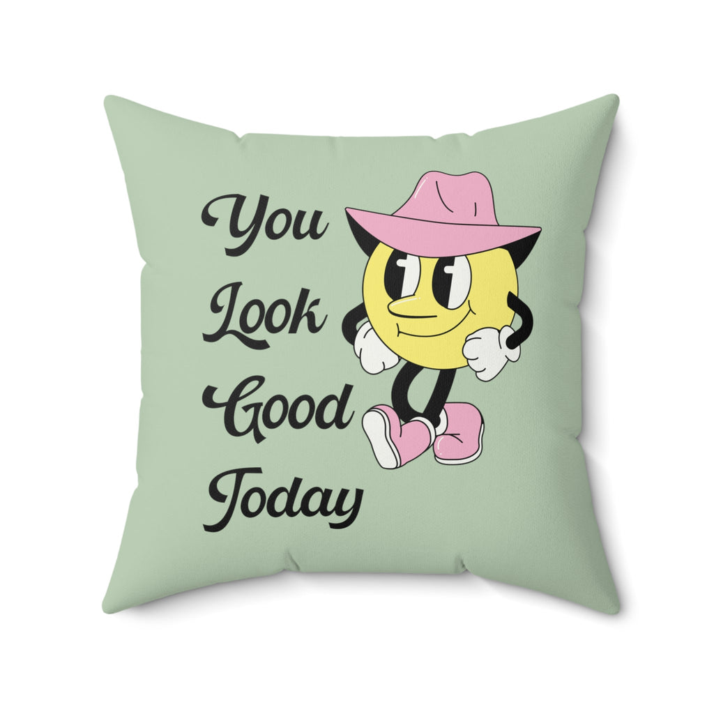 Retro Positive Affirmation Pillow: You Look Good Today | Funny Retro Gift with Western Feel - Opal and June