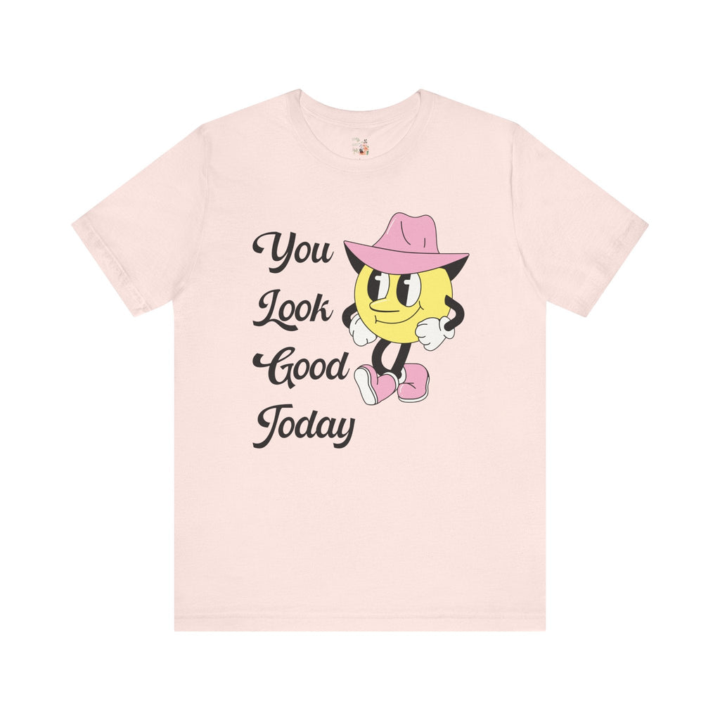 Retro Positive Affirmation Tee Shirt: You Look Good Today | Cute T-Shirt with Retro Western Feel, Spread Positivity, Gift for Friend - Opal and June