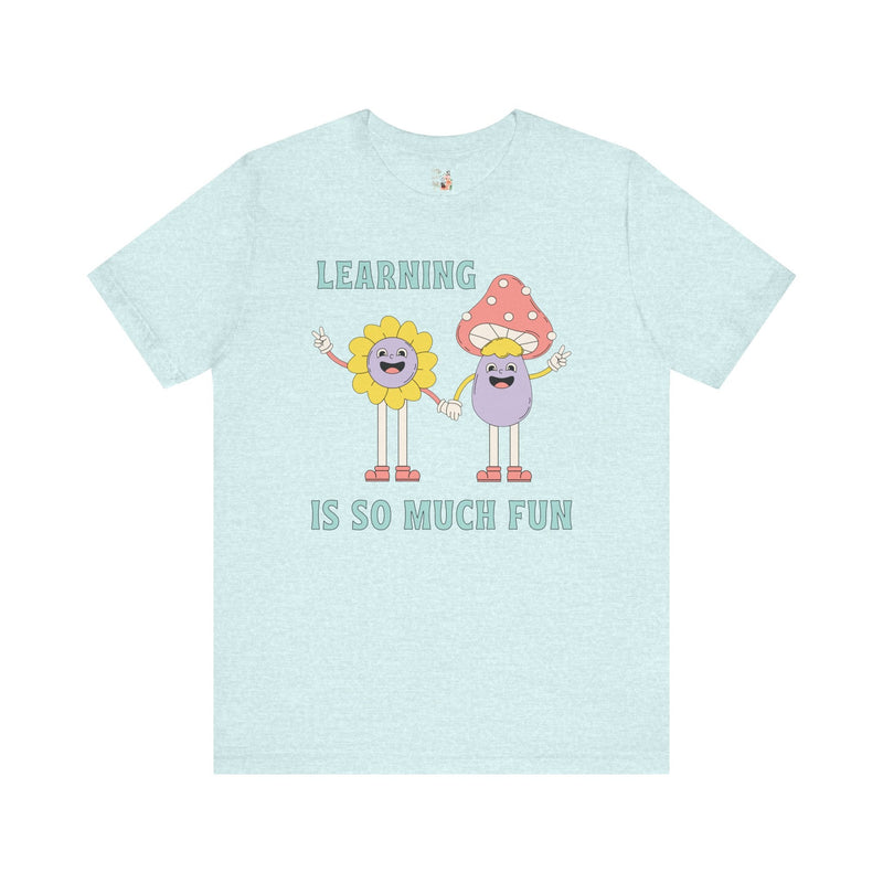 Retro Teacher Tee: Learning is So Much Fun | Teacher Appreciation Gift, Teaching Major, First Grade T-Shirt, Back to School T, Preschool - Opal and June