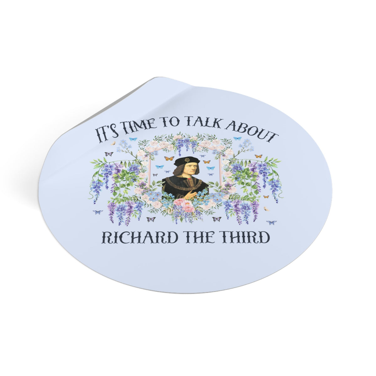 Richard the Third English History Buff Sticker, Funny Royal History Famous Kings Decal for Social Studies Teacher, 1400s English Historian - Opal and June