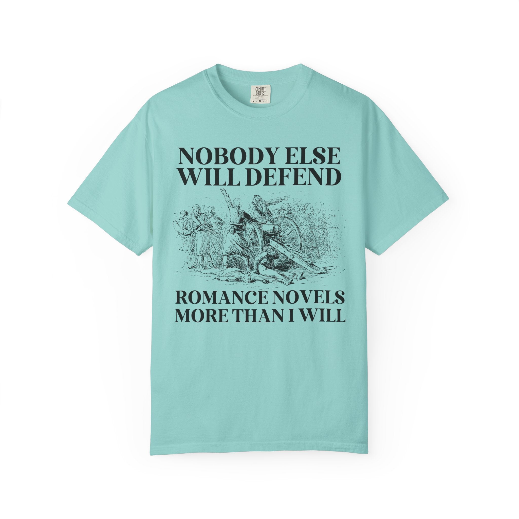Romance Book Lover Gift Idea for Romance Reader or Writer: Nobody Else Will Defend Romance Novels More Than I Will, Funny Bookish T-Shirt - Opal and June