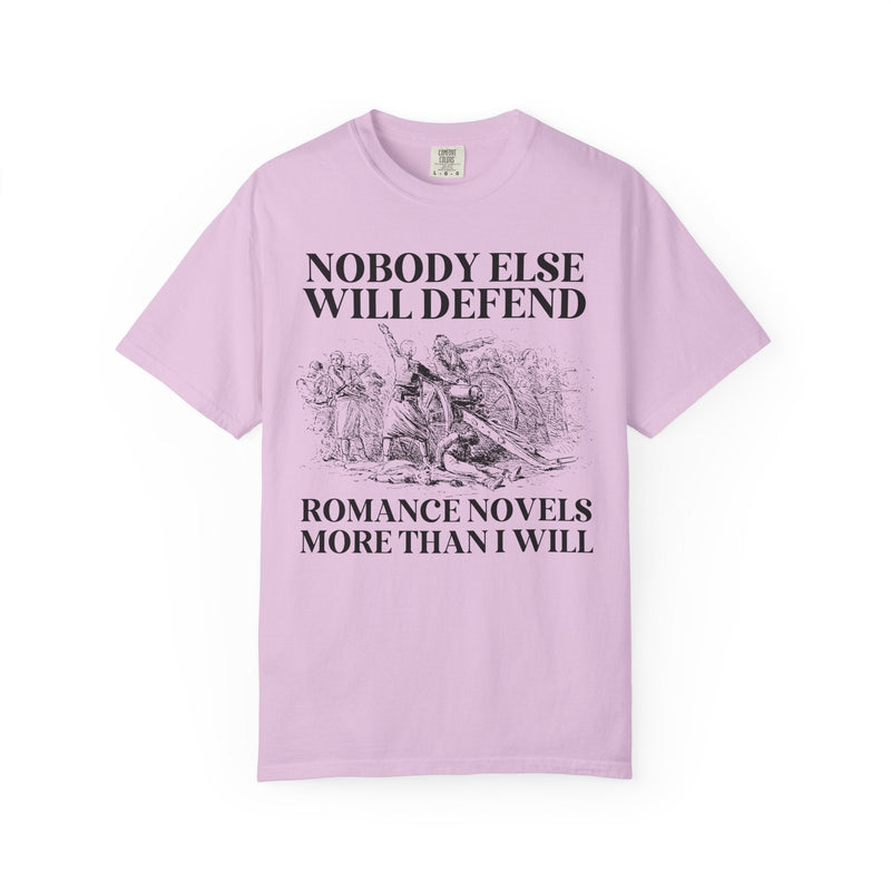 Romance Book Lover Gift Idea for Romance Reader or Writer: Nobody Else Will Defend Romance Novels More Than I Will, Funny Bookish T-Shirt - Opal and June