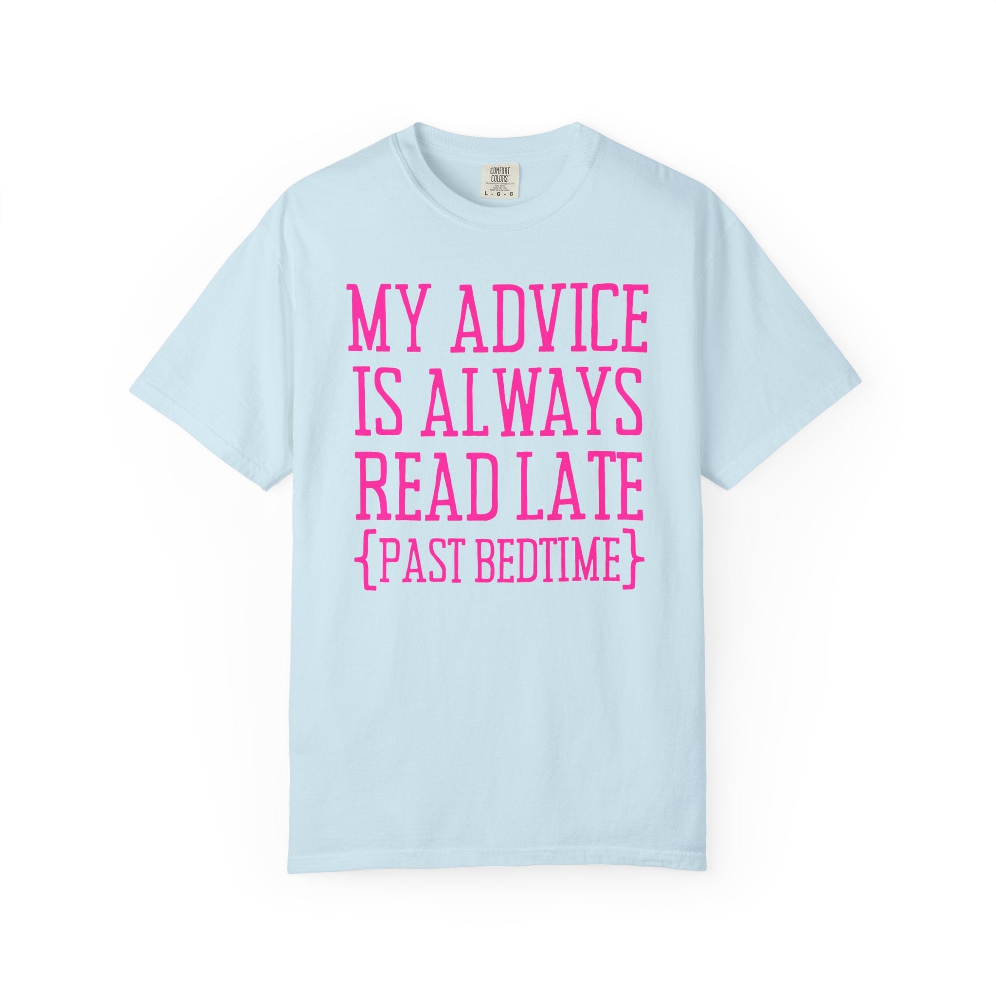 Romance Reader or Mystery Book Lover Tee Shirt: Always Read Late, Silly Bookish Shirt for Bookworm or Librarian, Cute Literature Major Gift - Opal and June