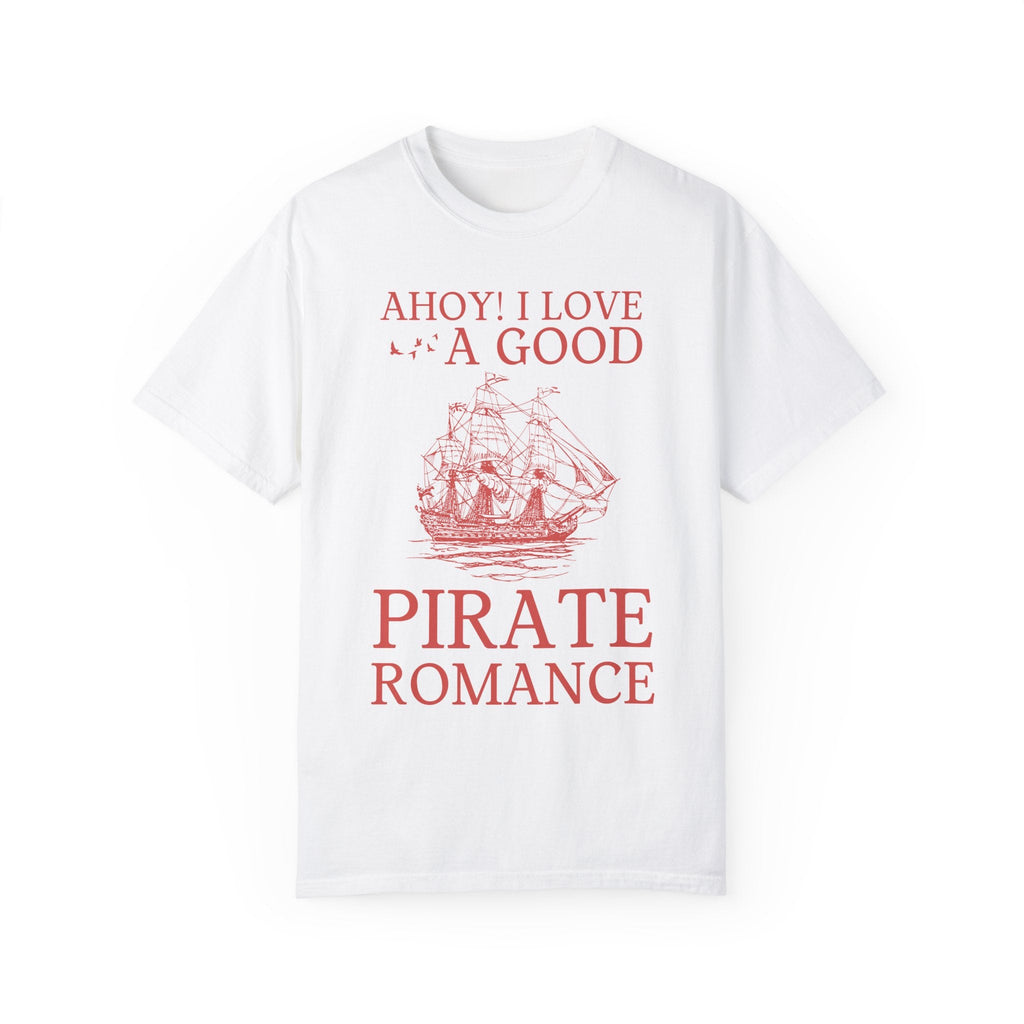 Romance Reader Tee Shirt: I Love A Good Pirate Romance | Gift for Bookworm Who Loves Historical Fiction About Pirates, Fantasy Romance Tee - Opal and June