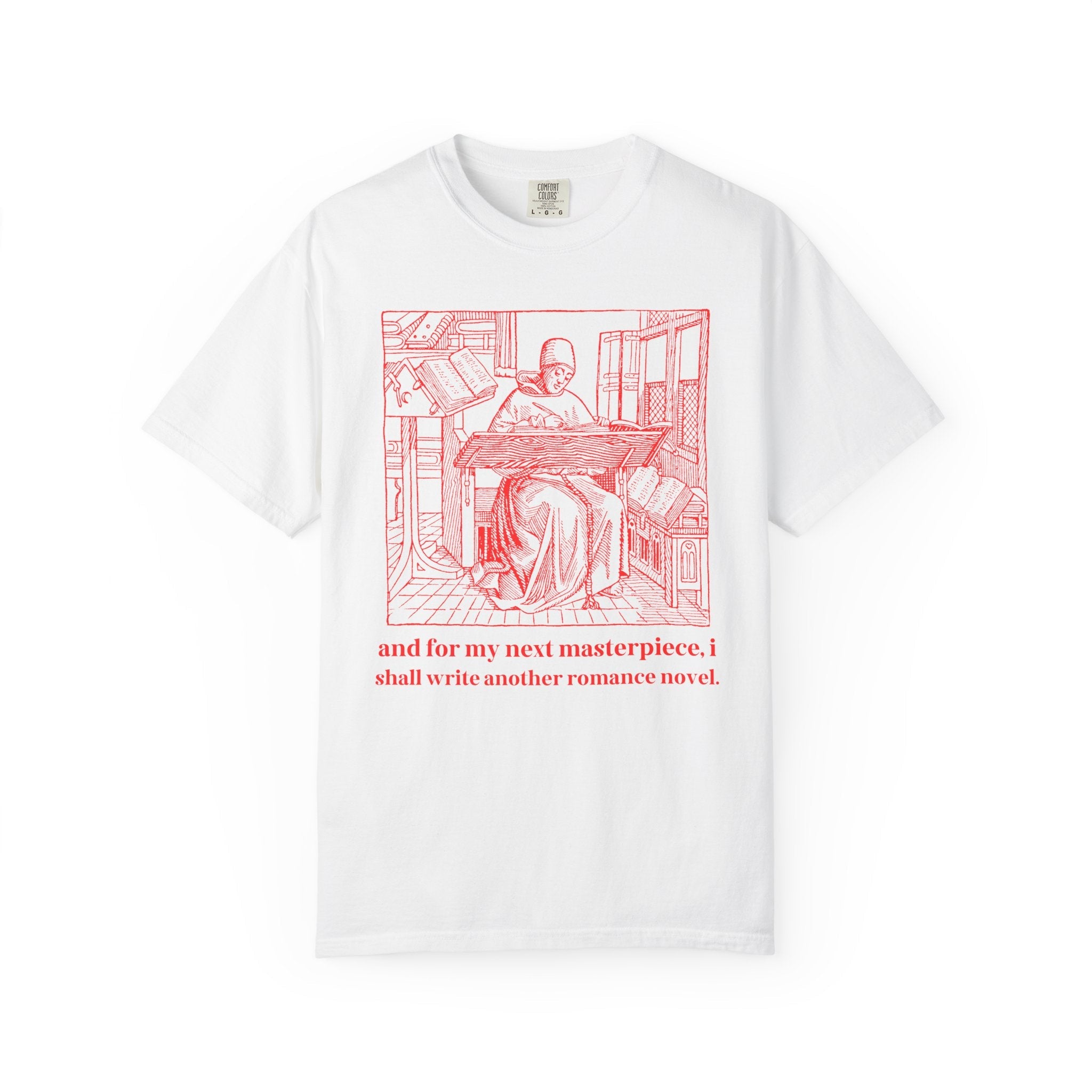 Romance Writer Tee Shirt for Book Lover or Aspiring Fantasy Romance Author: I Shall Write Another Romance Novel - Opal and June