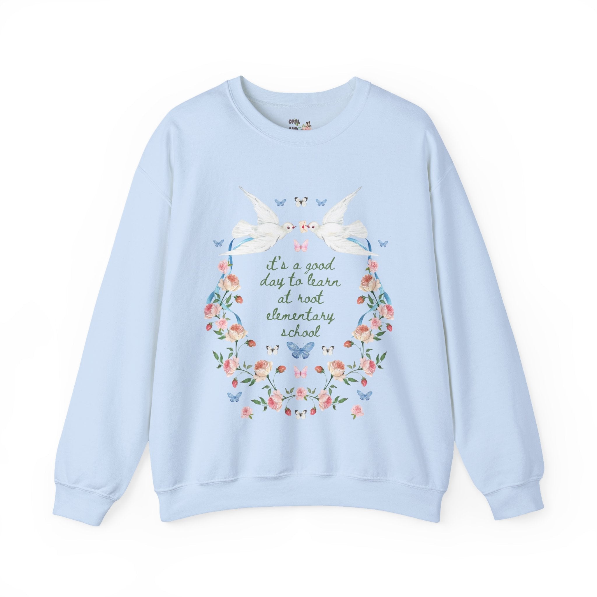 Root Elementary School Sweatshirt: It's a Good Day to Learn | FPS + Opal and June Swatshirt, Fayetteville Public Schools - Opal and June