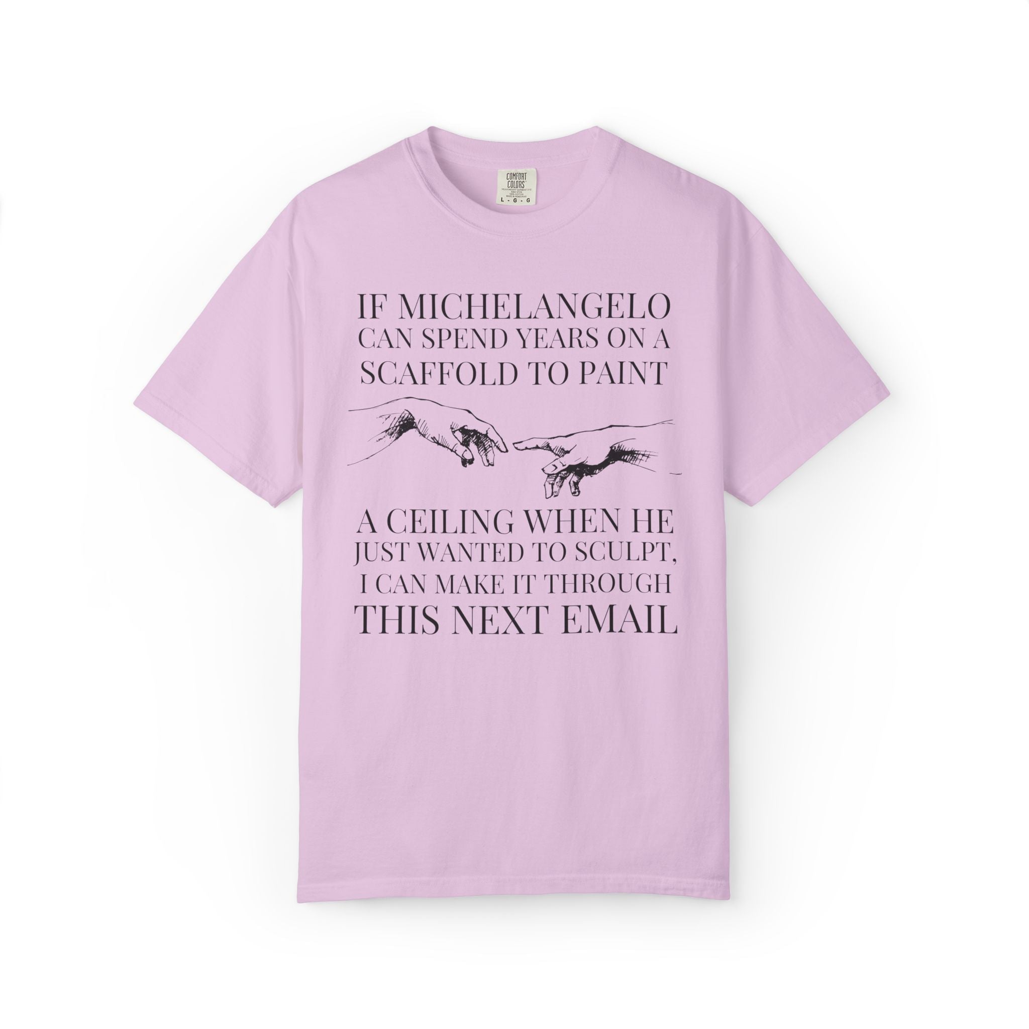 Sarcastic Michelangelo Art History Buff Tee Shirt: I Can Make it Through This Email, Silly Office Humor Tee for Art Historian, History Lover - Opal and June