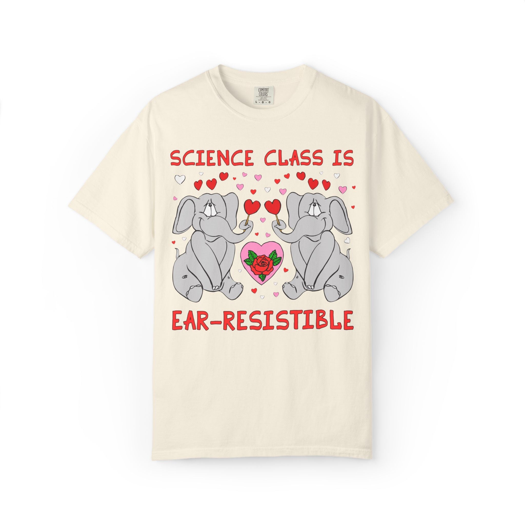 Science Class is Ear - Resistible! Valentine's Day Teacher Tee: Funny Animal Lover T-Shirt with Elephant and Hearts, Cute Matching Teacher Tee - Opal and June