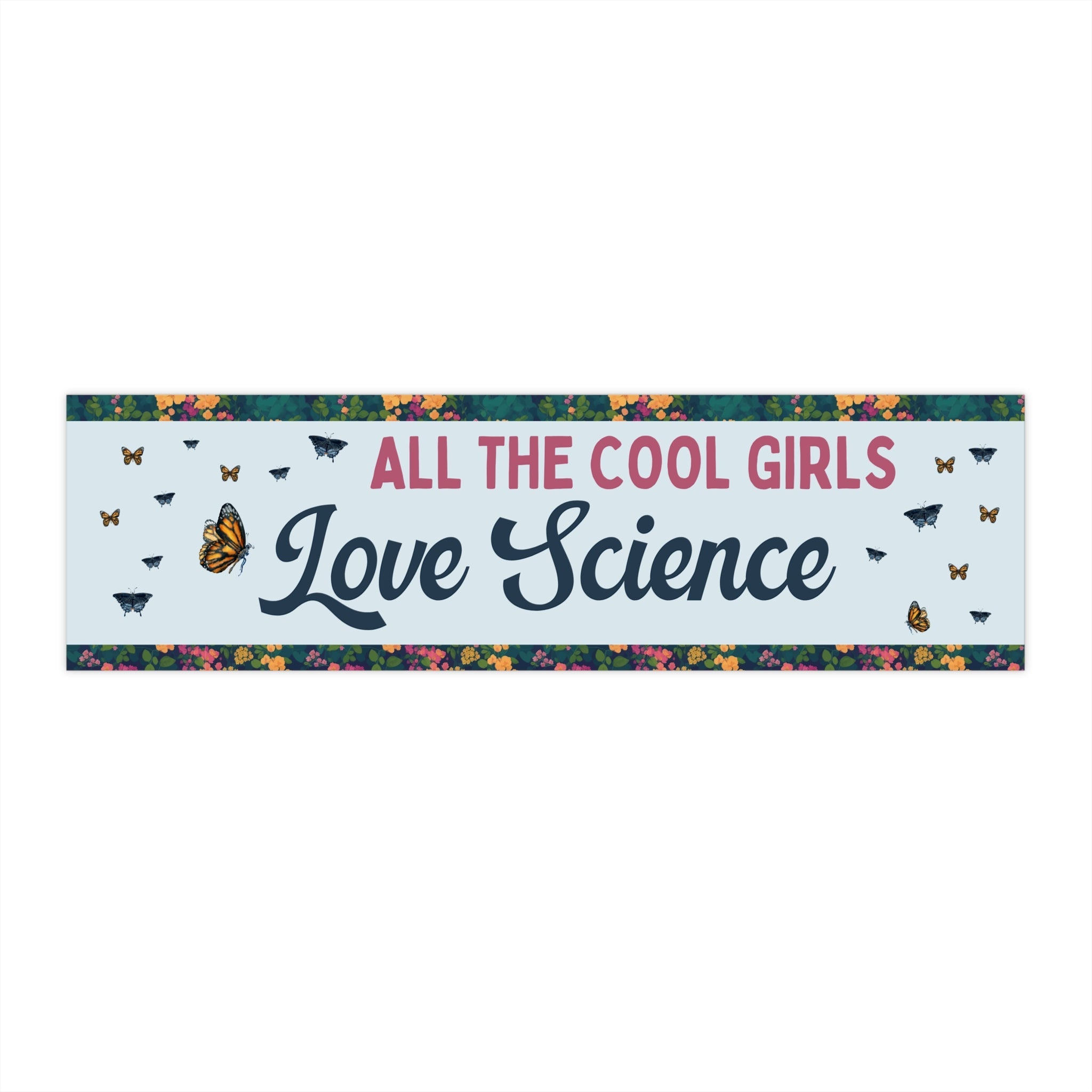 Science Lover Bumper Sticker for Daughter Who Loves Science, Funny Saying Butterfly Lover Sticker for Science Major or Science Professor - Opal and June