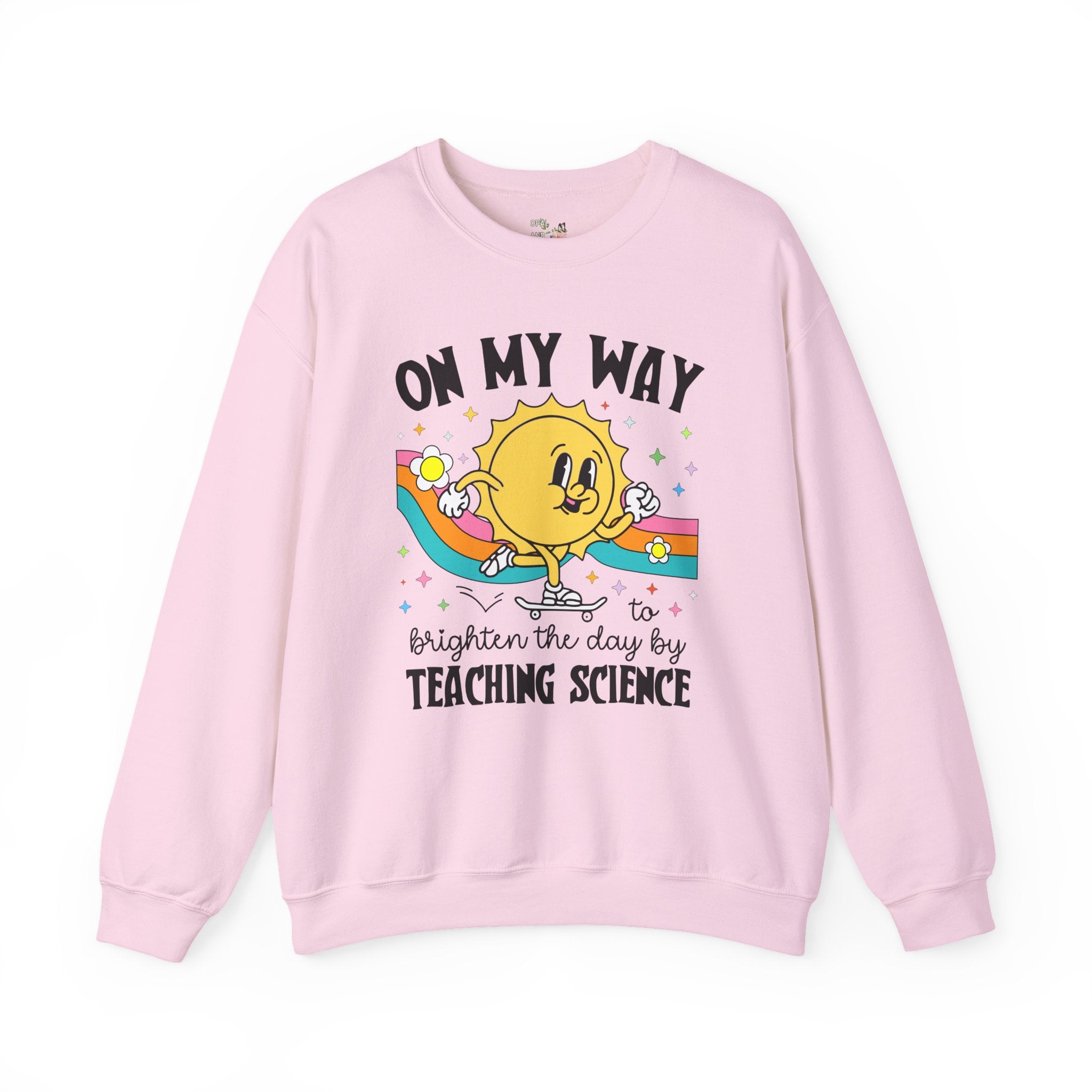 Science Teacher Sweatshirt, Funny Saying Biology Teacher Shirt, Chemistry Professor, Middle School or High School Science Teacher Crewneck - Opal and June