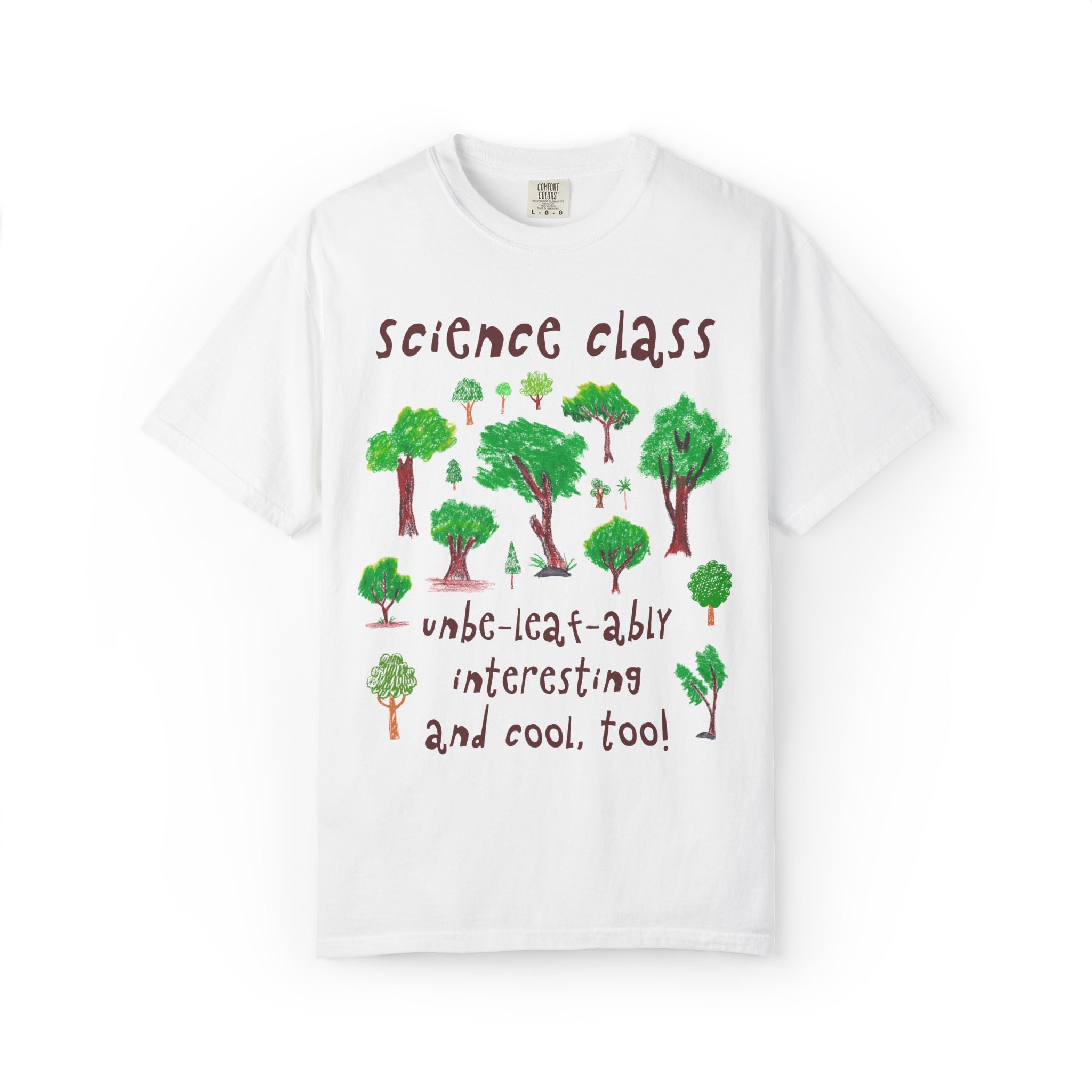 Science Teacher Team Shirt for Nature Lover: Unbe - leaf - ably Interesting and Cool | Cute Positive Affirmation Testing Day Tee with Trees - Opal and June