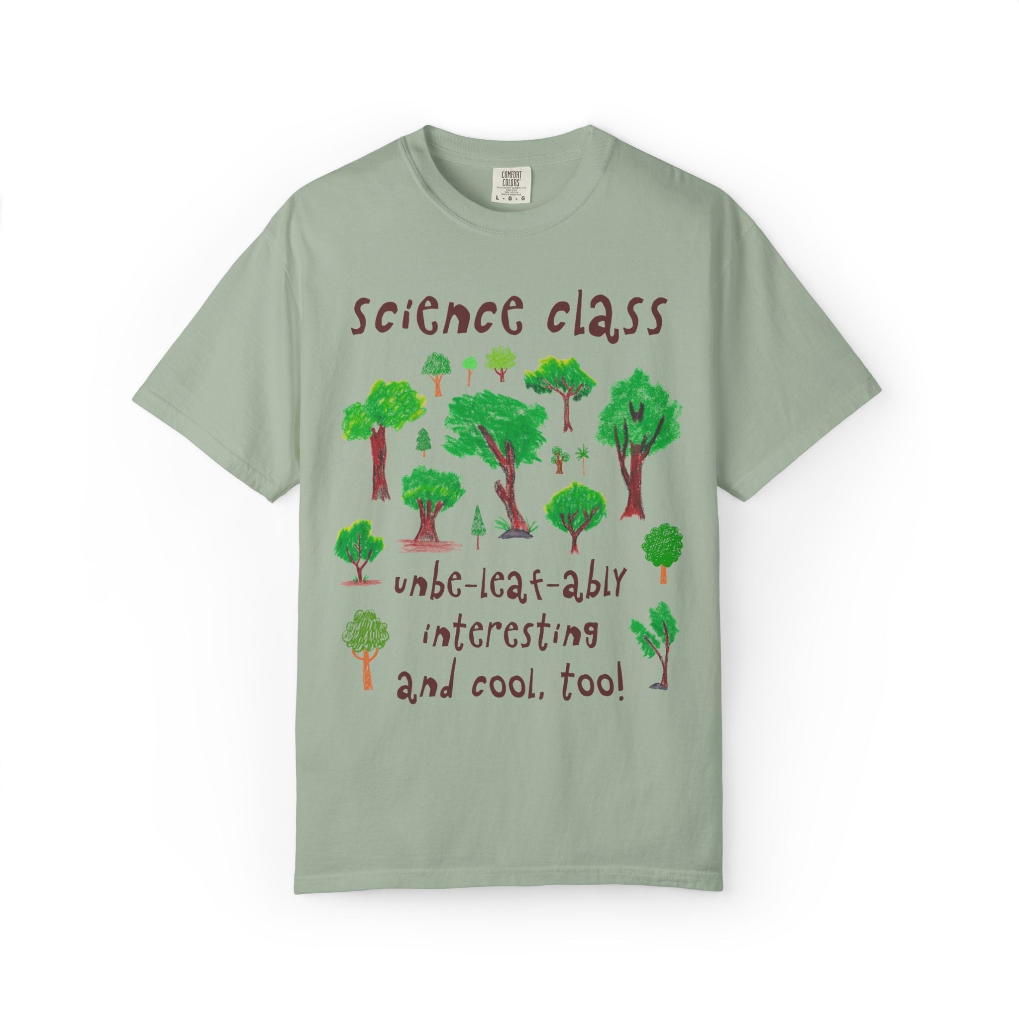 Science Teacher Team Shirt for Nature Lover: Unbe - leaf - ably Interesting and Cool | Cute Positive Affirmation Testing Day Tee with Trees - Opal and June