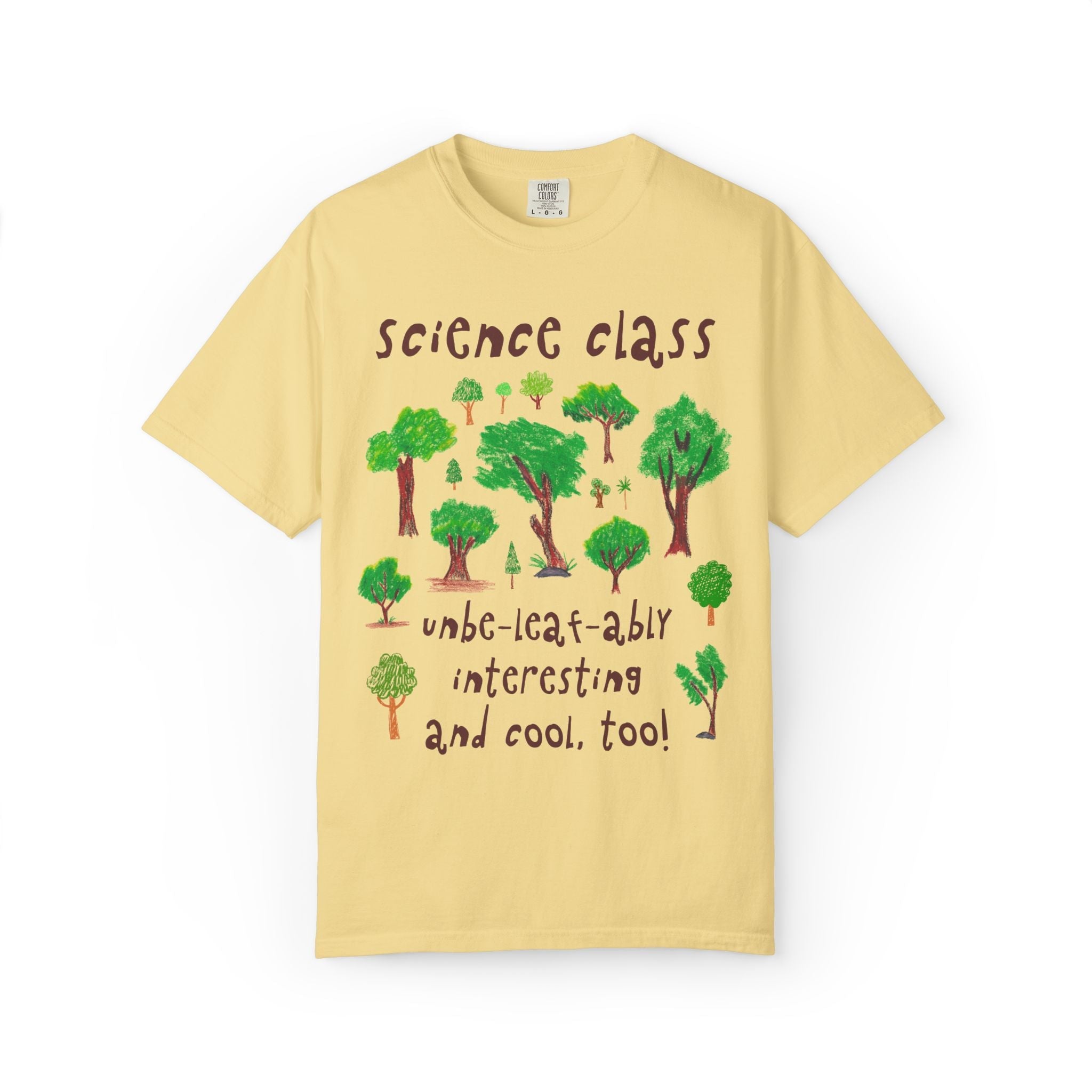 Science Teacher Team Shirt for Nature Lover: Unbe - leaf - ably Interesting and Cool | Cute Positive Affirmation Testing Day Tee with Trees - Opal and June