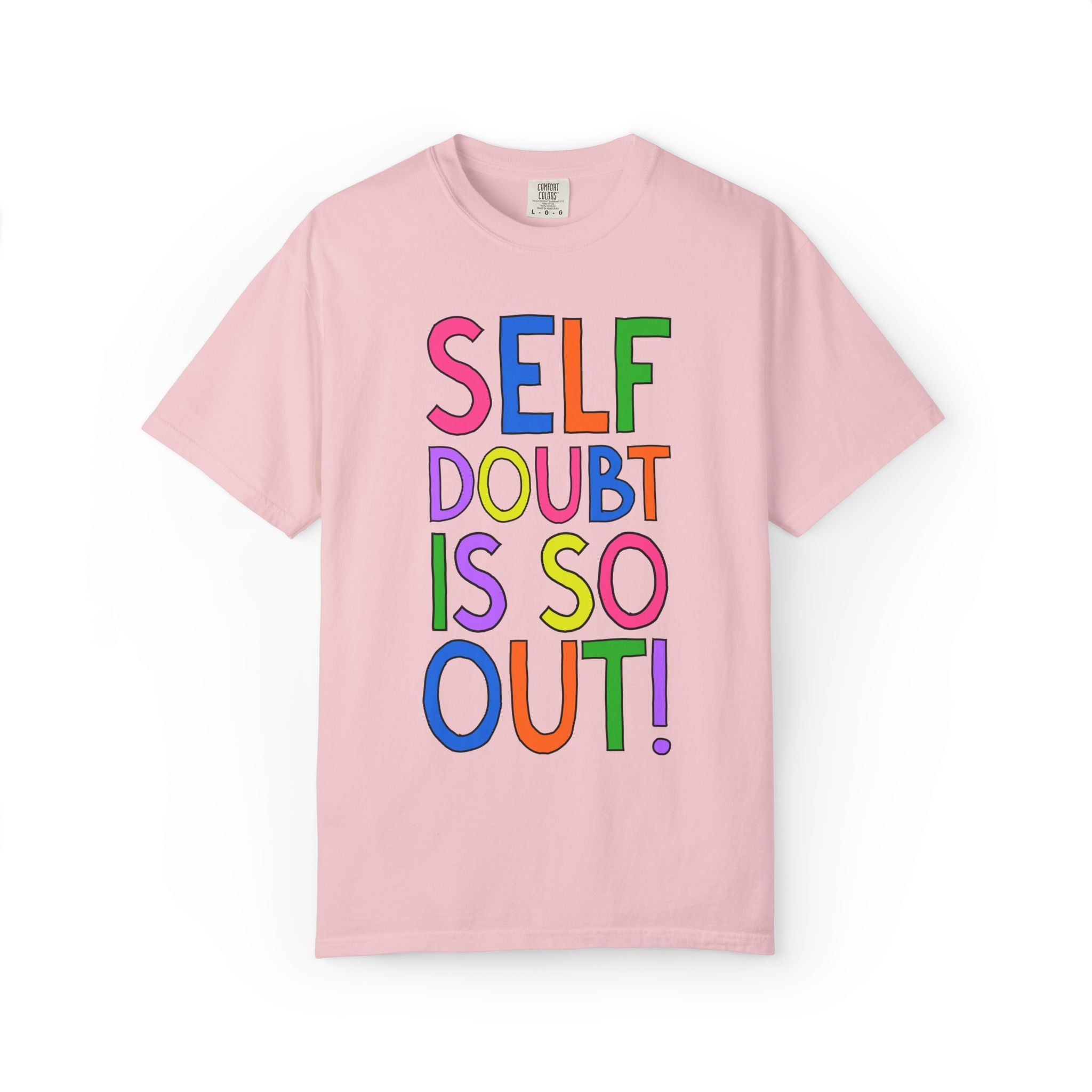 Self Doubt is So Out Tee - Opal and June